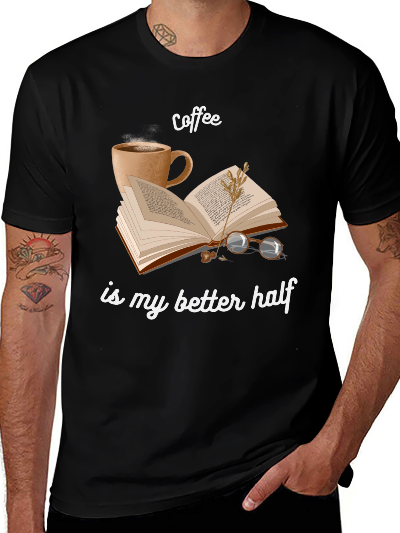Coffee Is My Better Half T-Shirt