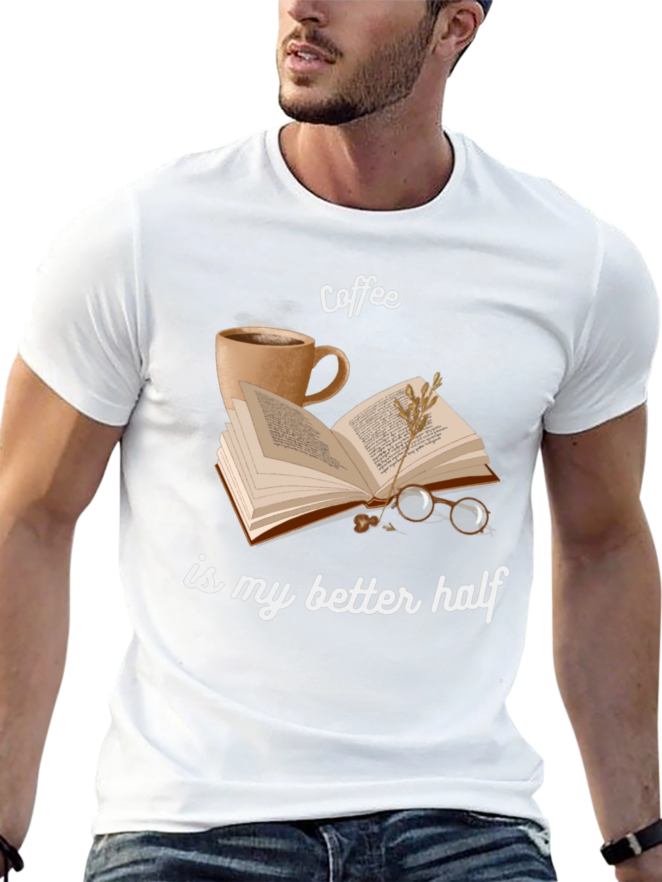 Coffee Is My Better Half T-Shirt