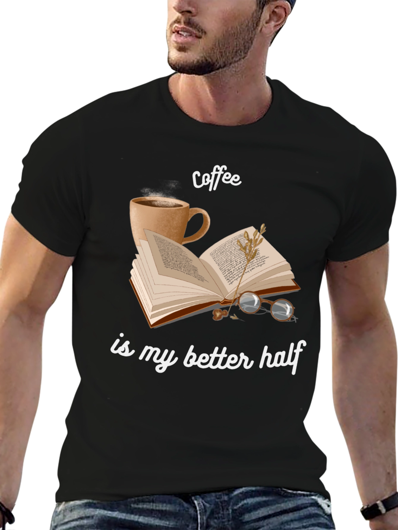 Coffee Is My Better Half T-Shirt