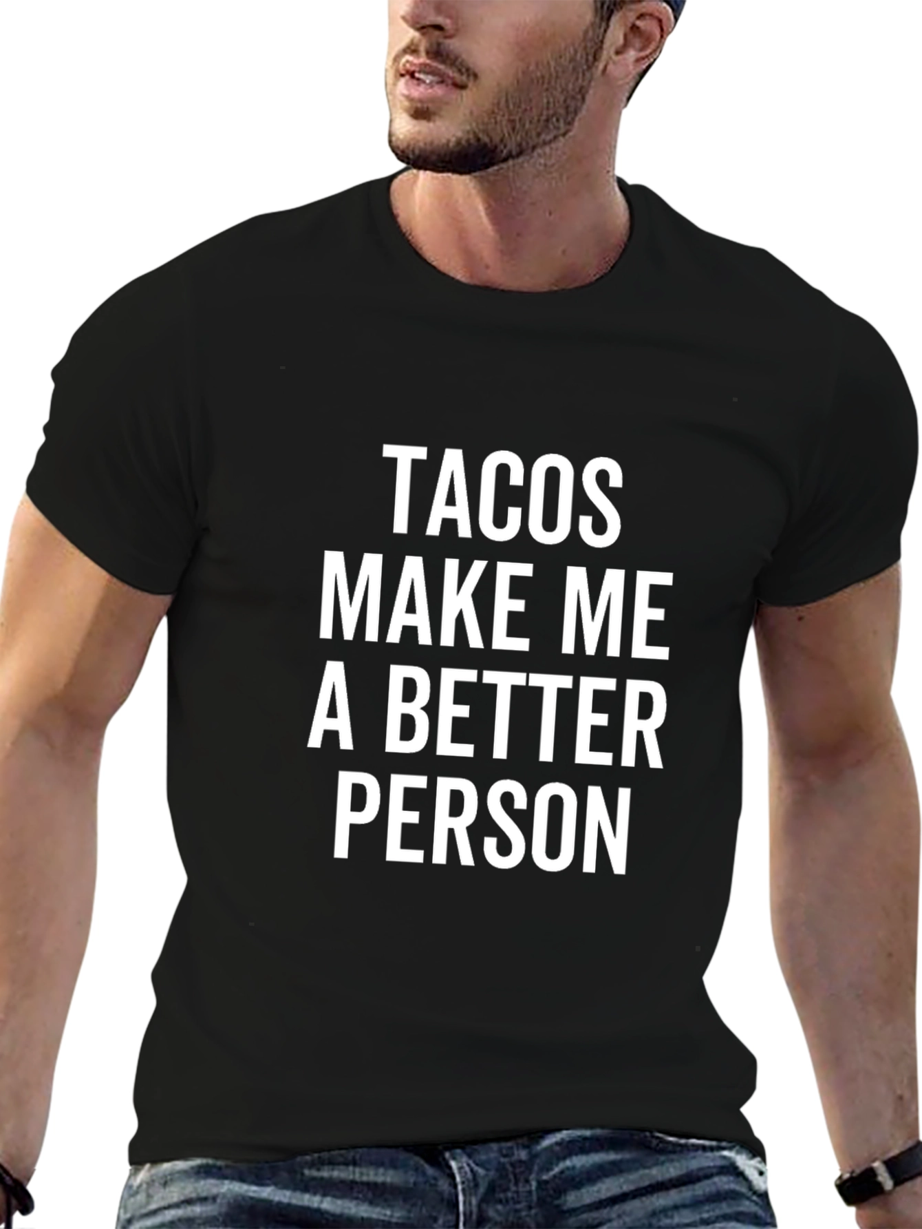 Tacos Make Me A Better Person Graphic Tee