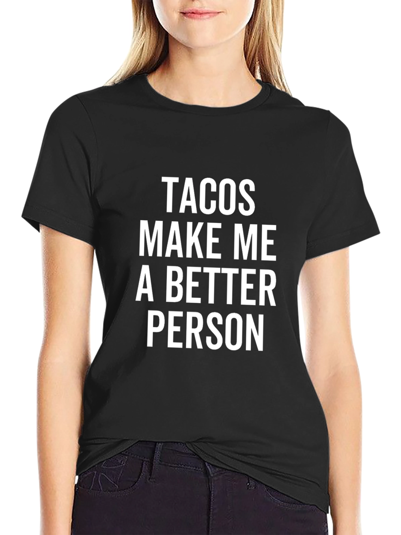 Tacos Make Me A Better Person Graphic Tee