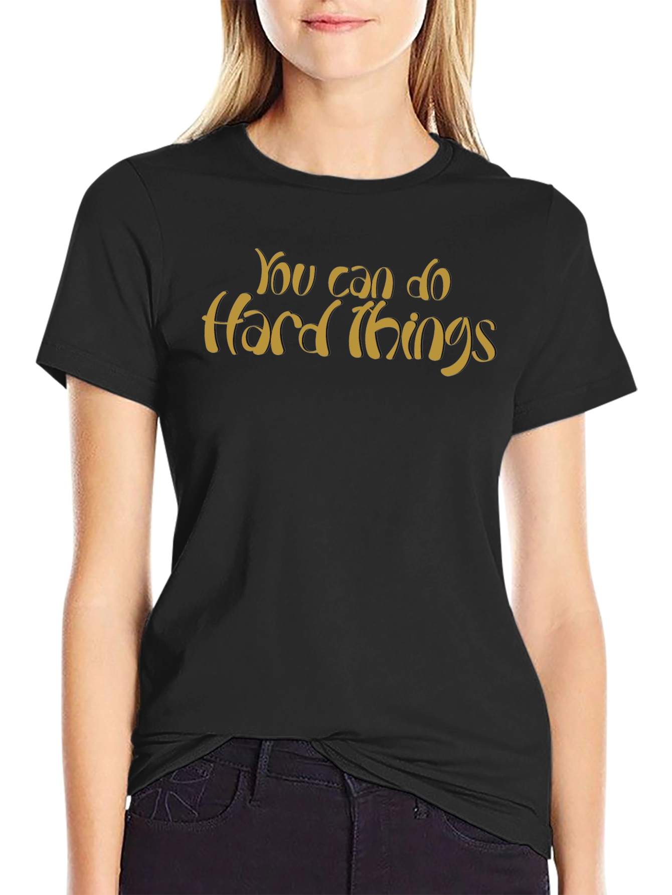 Motivational T-Shirt: You Can Do Hard Things - Black