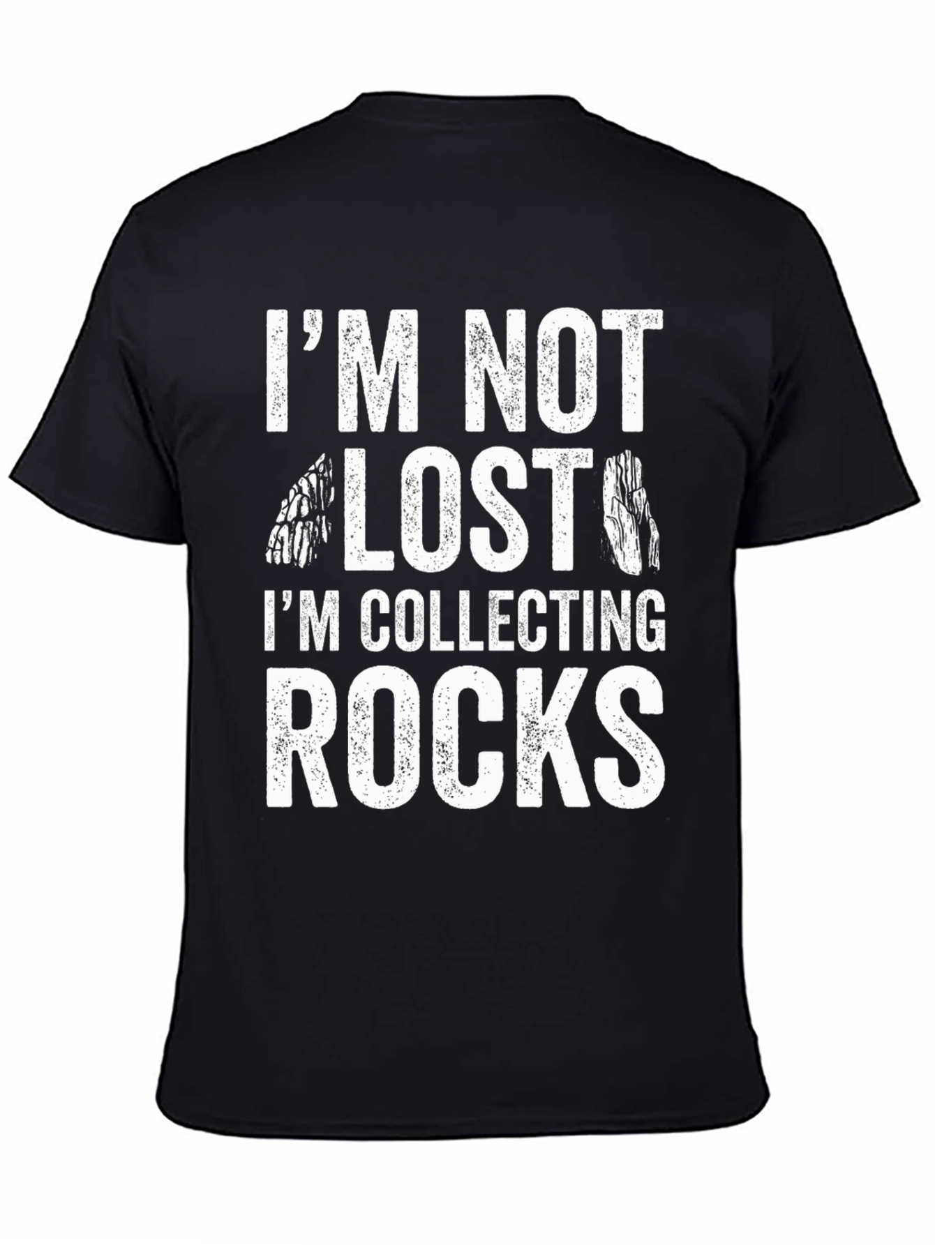Im Not Lost Im Collecting Rocks Black T-Shirt