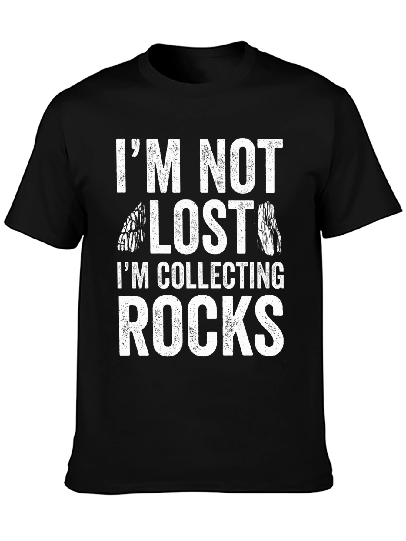 Im Not Lost Im Collecting Rocks Black T-Shirt