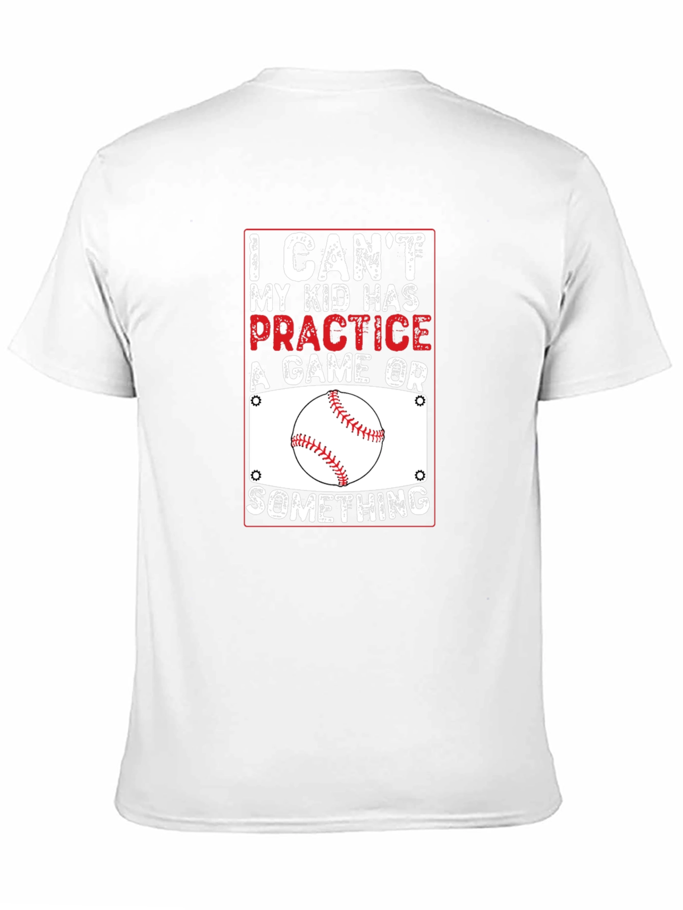 Baseball Parent T-Shirt: I Cant Practice Game