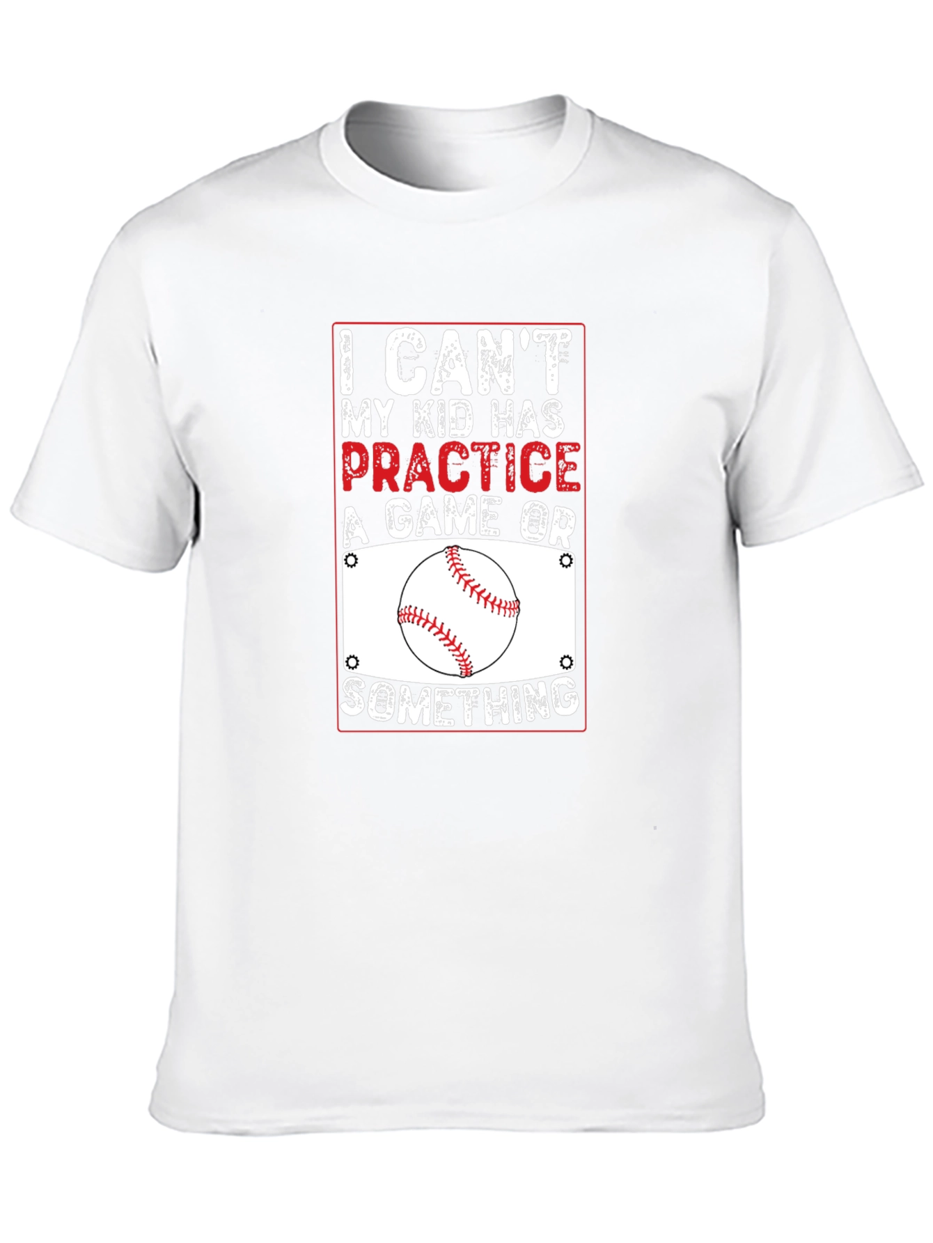 Baseball Parent T-Shirt: I Cant Practice Game