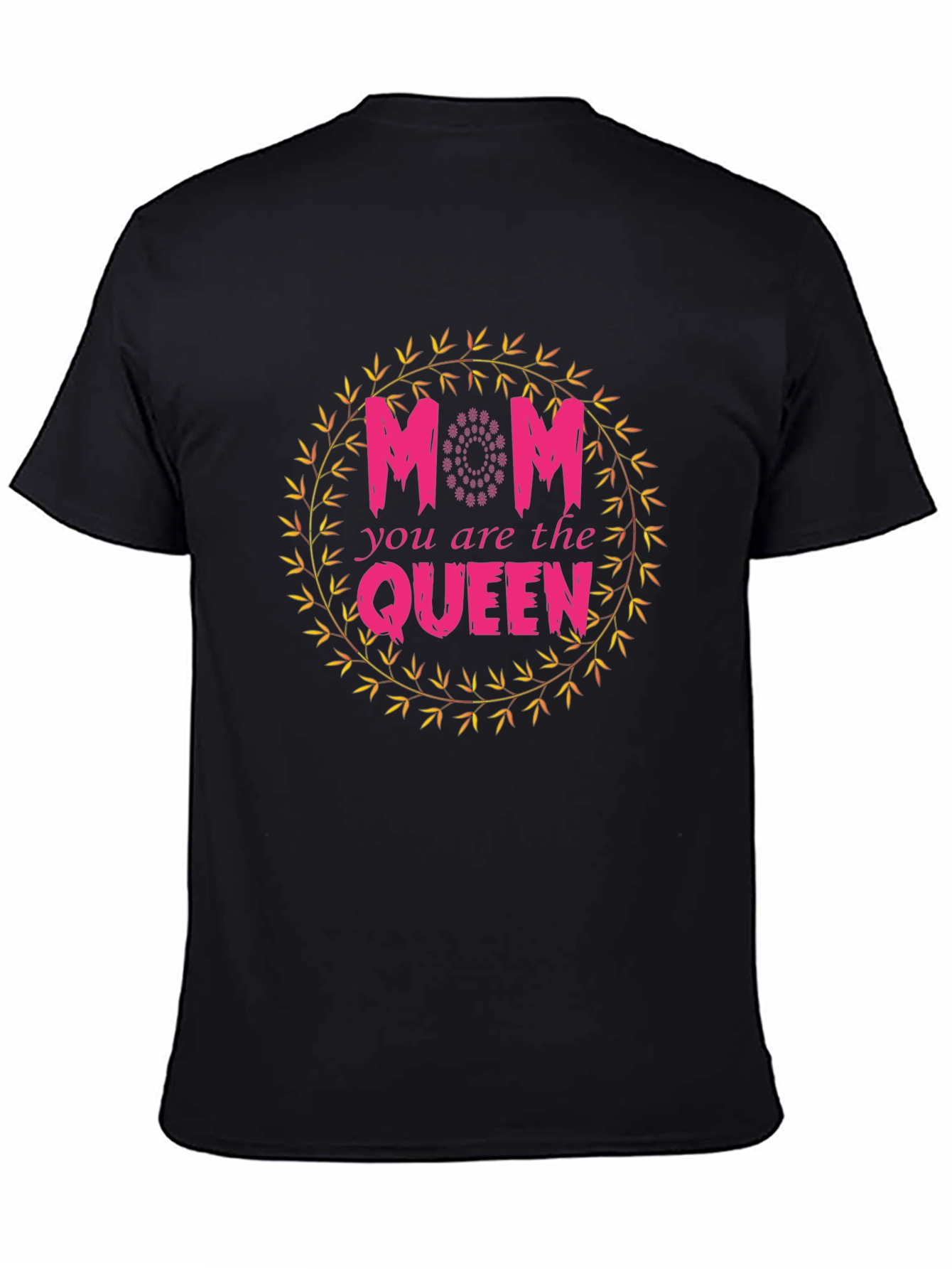 Mom You are the Queen T-Shirt