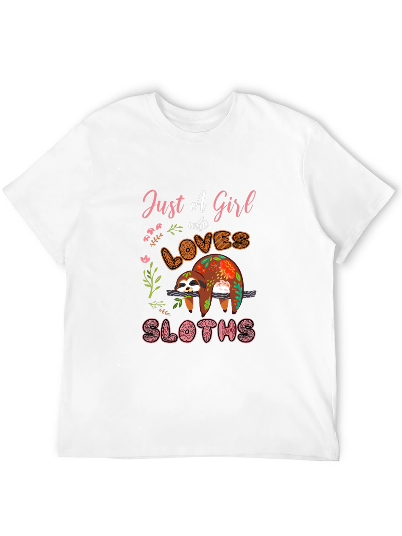 Just a Girl Who Loves Sloths T-Shirt