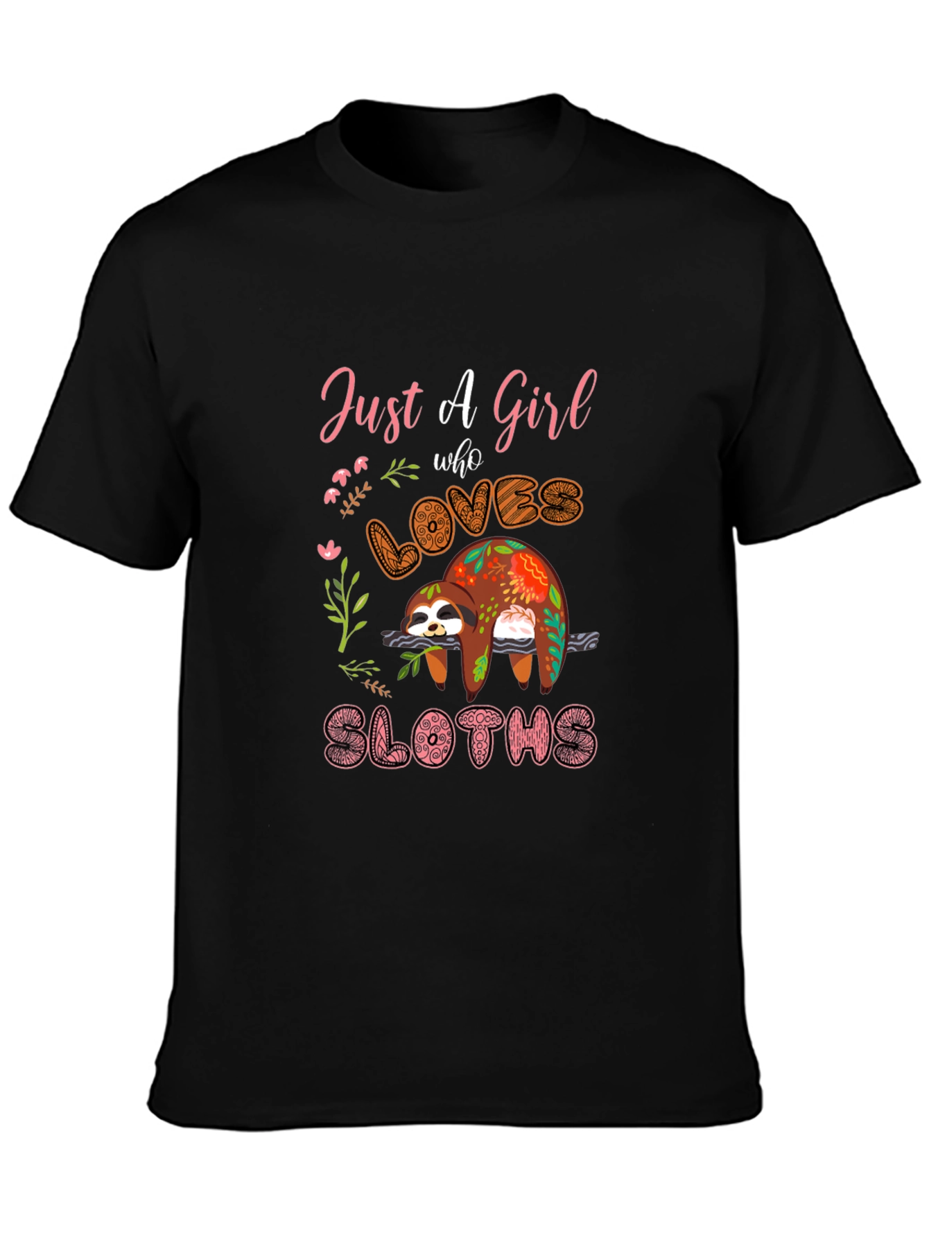 Just a Girl Who Loves Sloths T-Shirt