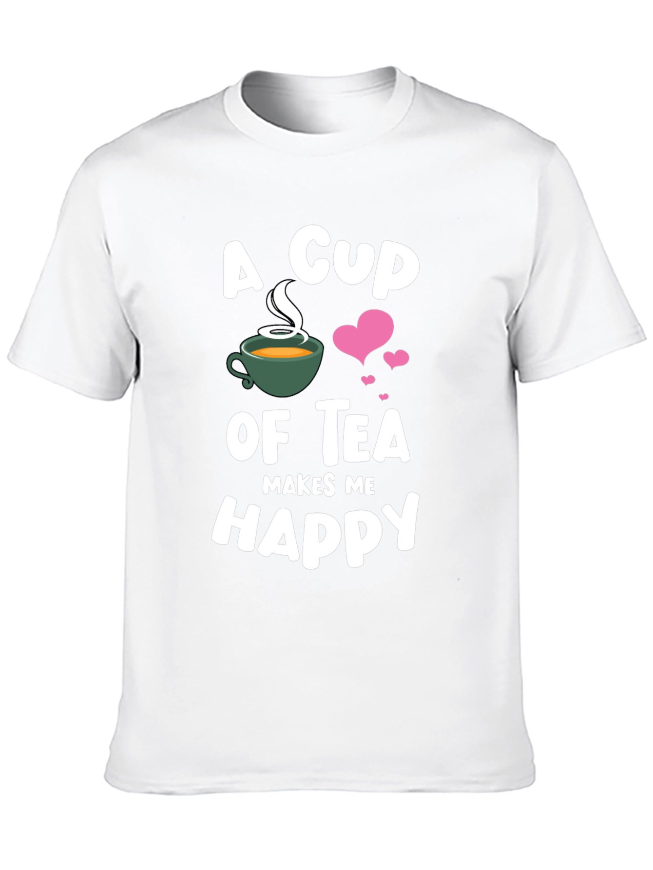 A Cup of Tea Makes Me Happy T-Shirt