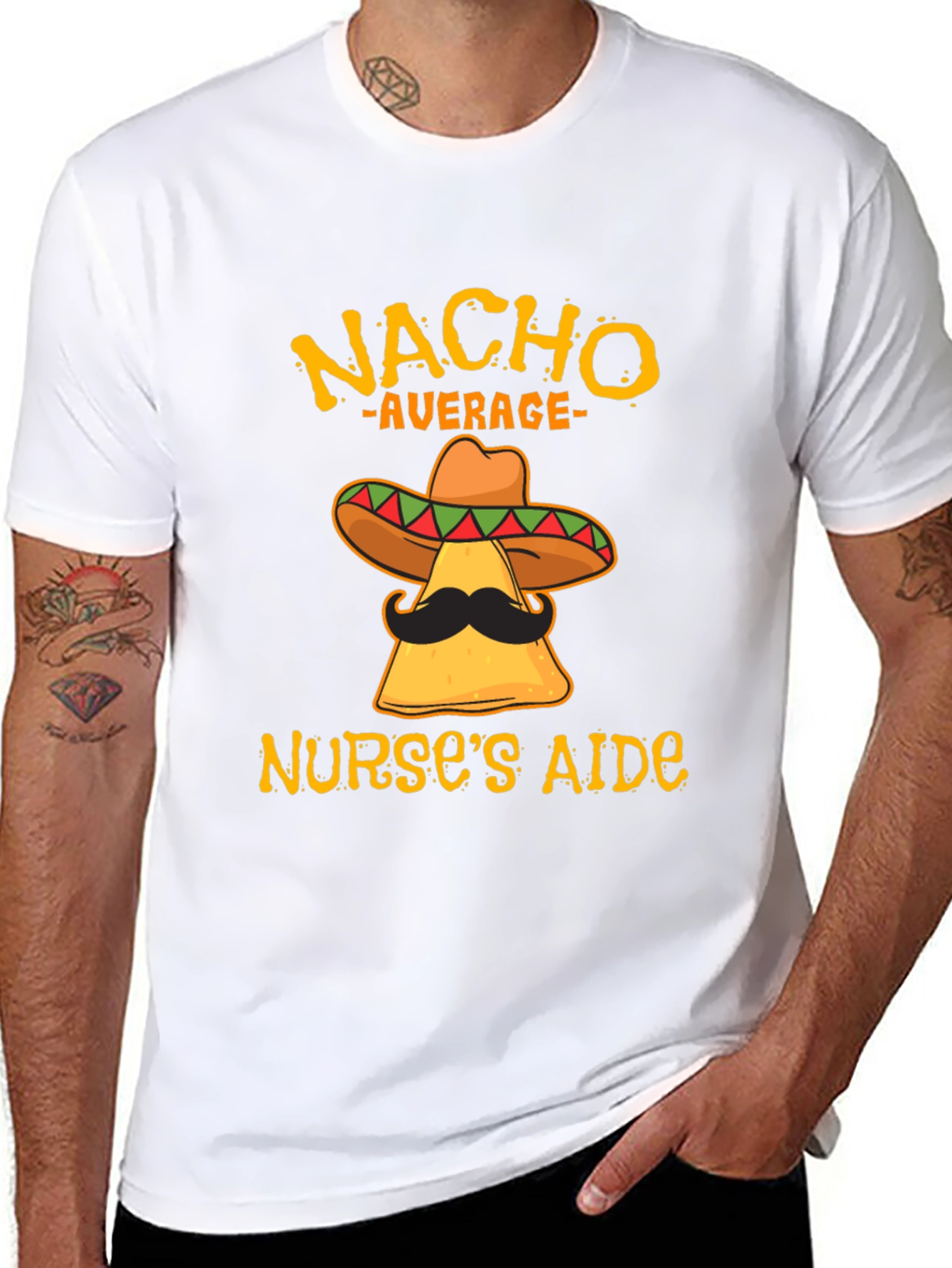 Nacho Average Nurses Aide Funny T-Shirt