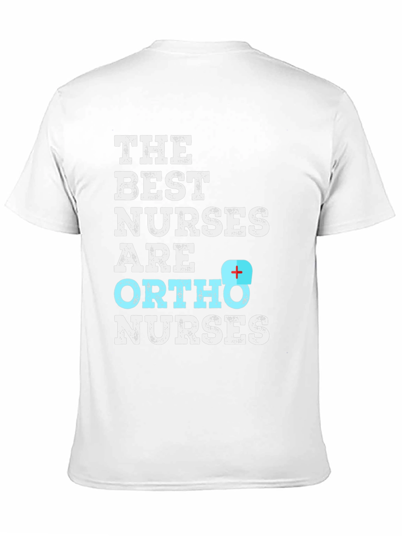 Ortho Nurse T-Shirt - Best Nurses Graphic Tee