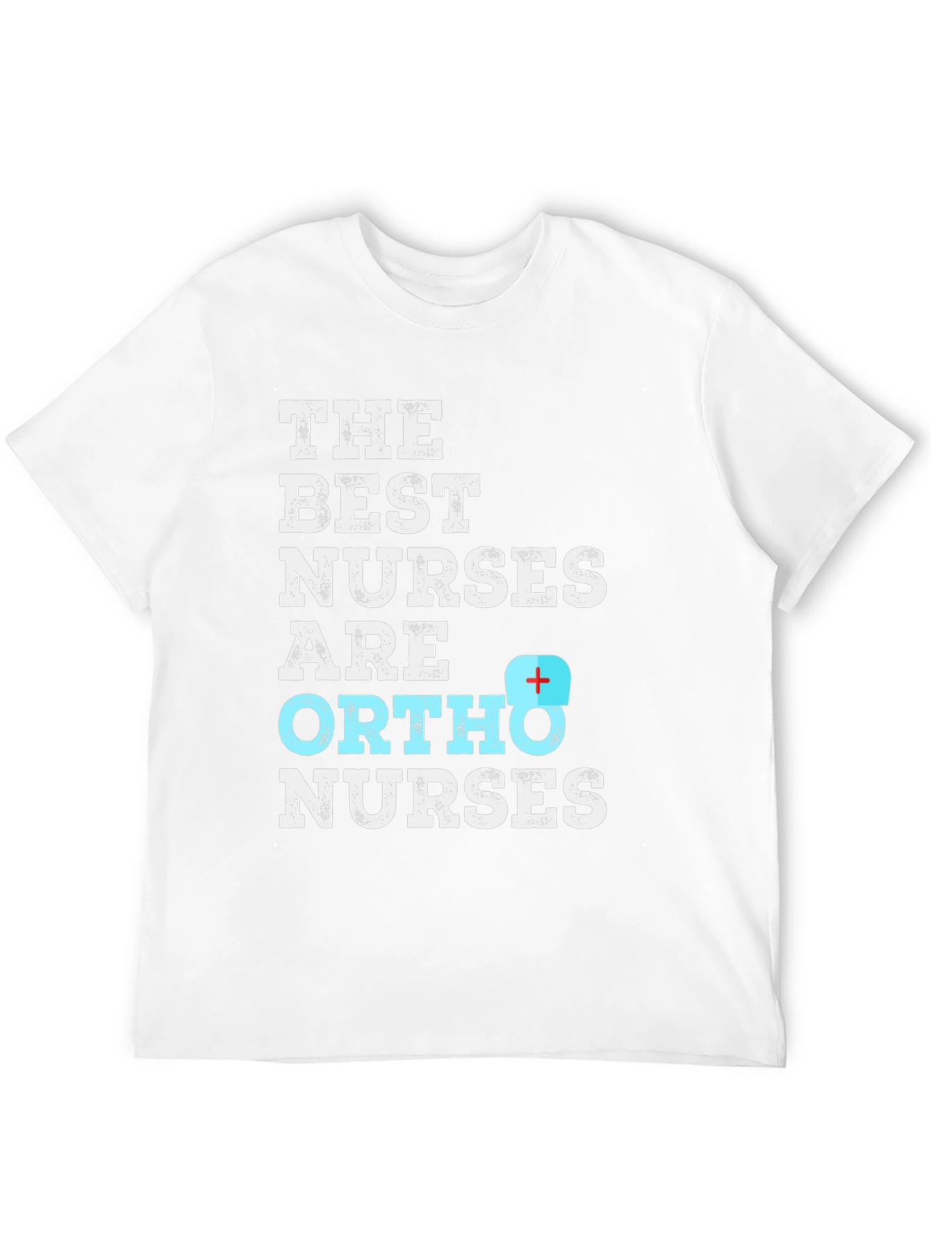 Ortho Nurse T-Shirt - Best Nurses Graphic Tee