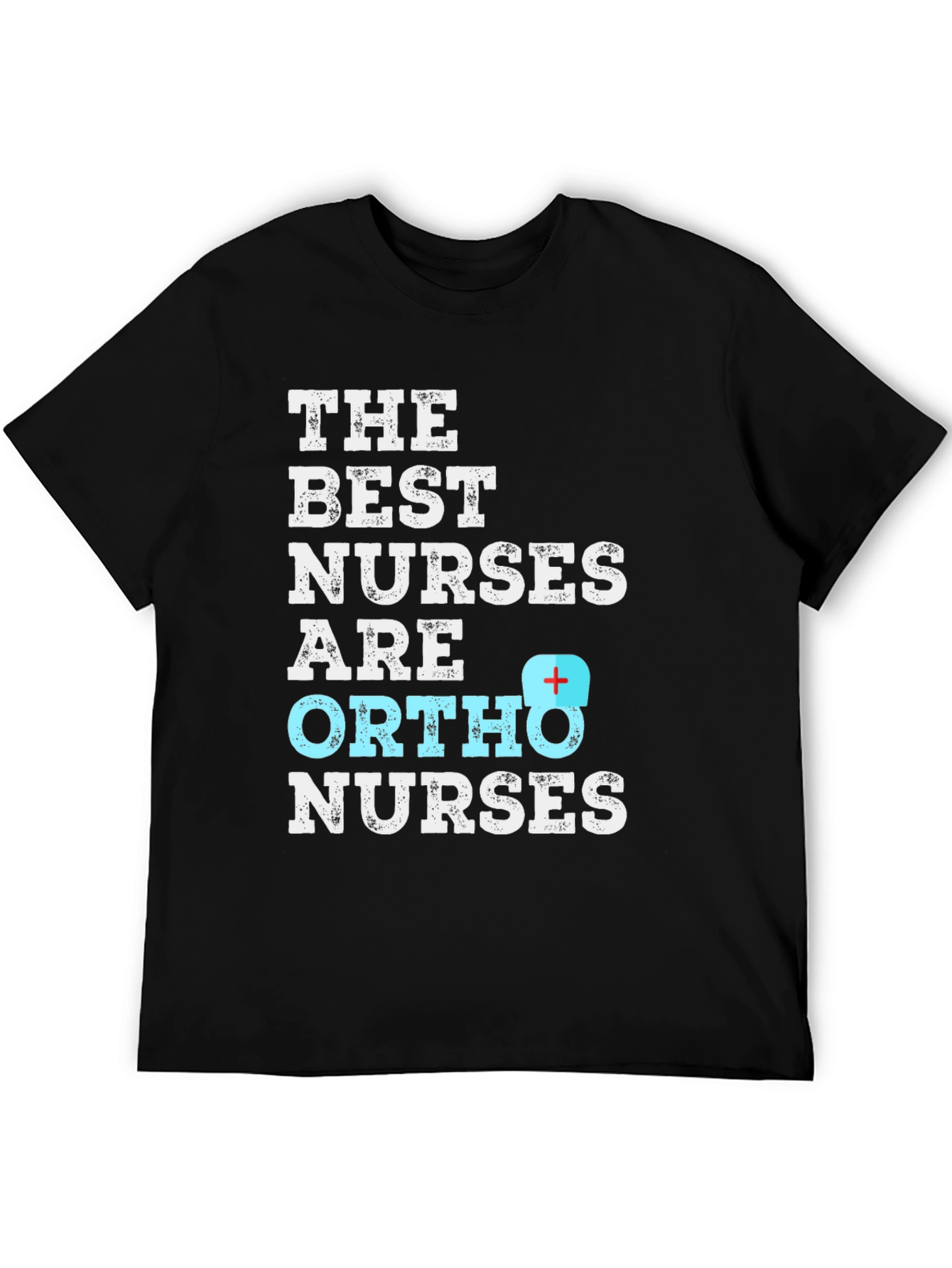 Ortho Nurse T-Shirt - Best Nurses Graphic Tee