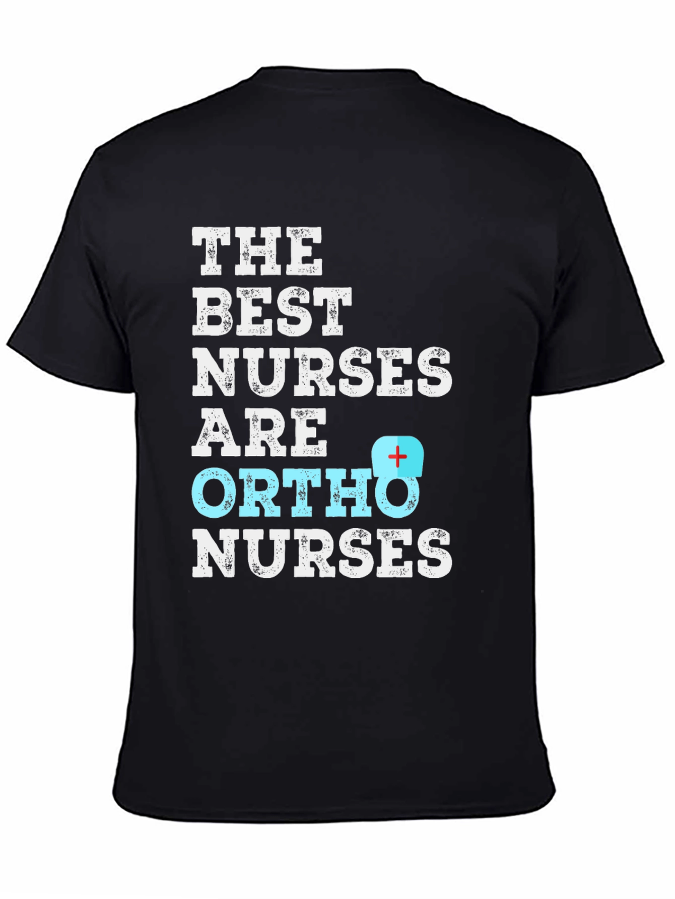 Ortho Nurse T-Shirt - Best Nurses Graphic Tee