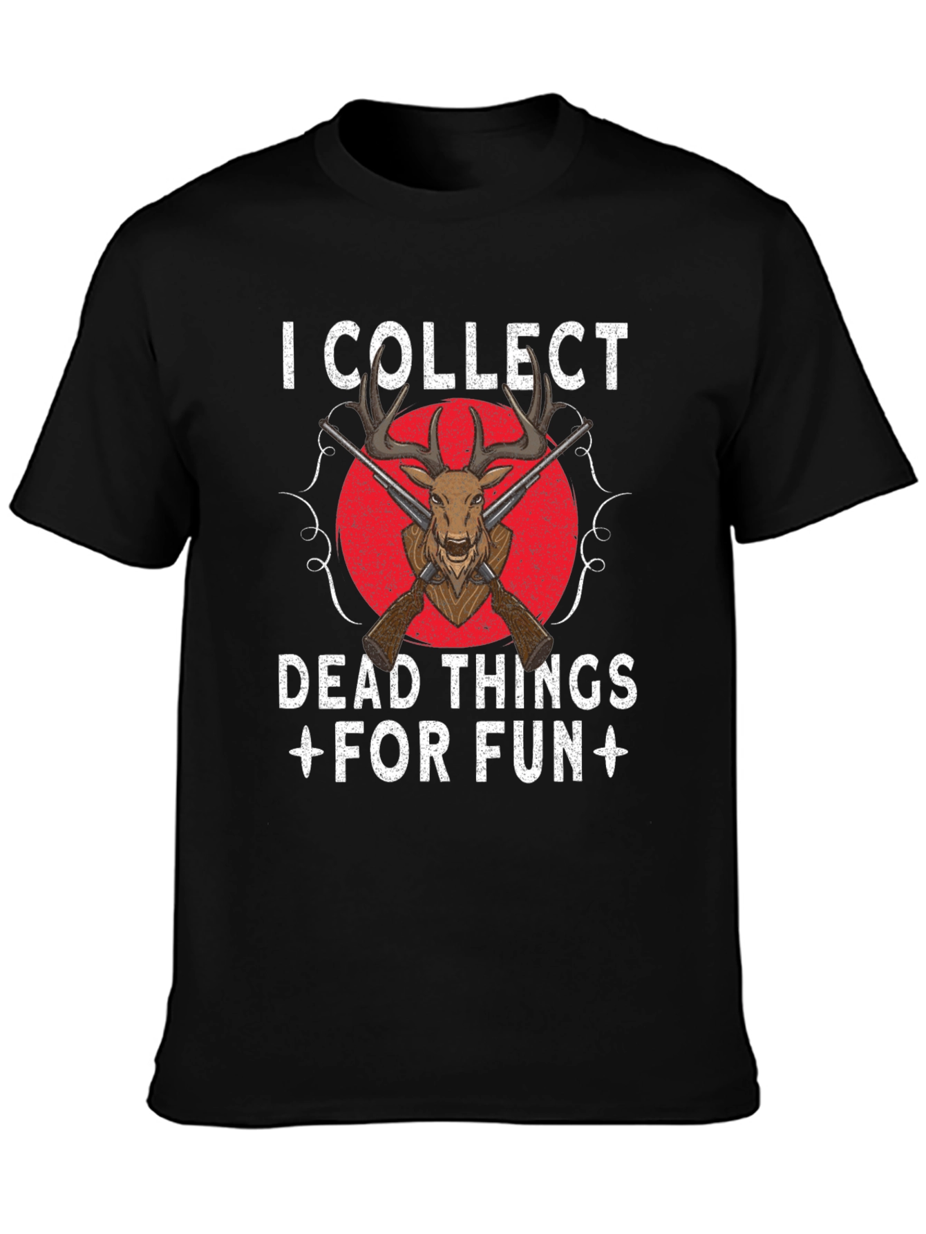 I Collect Dead Things Hunting T-Shirt