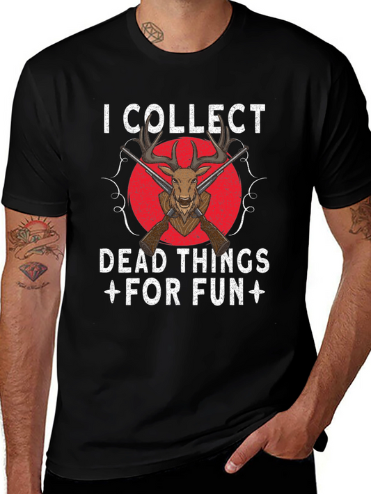 I Collect Dead Things Hunting T-Shirt
