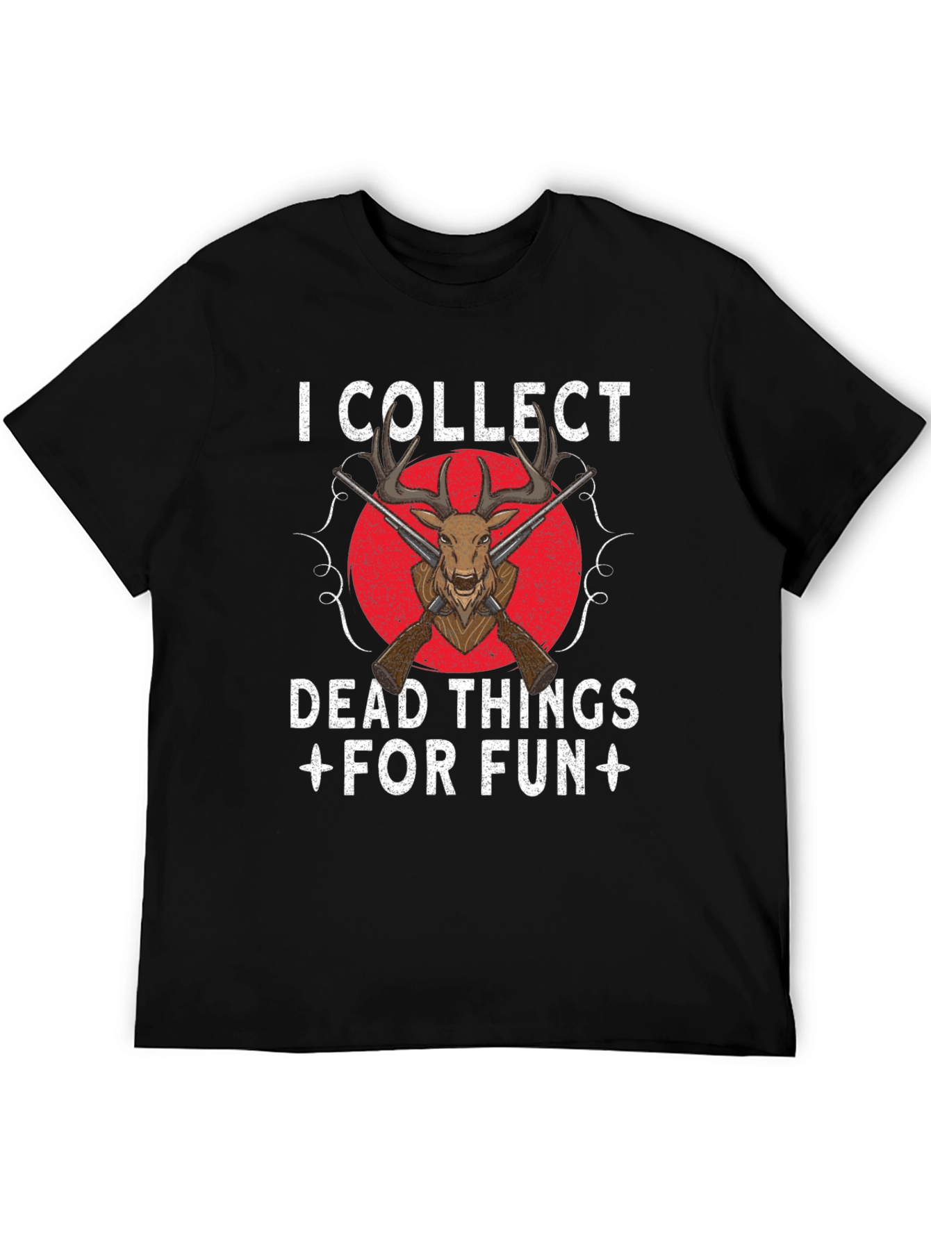 I Collect Dead Things Hunting T-Shirt