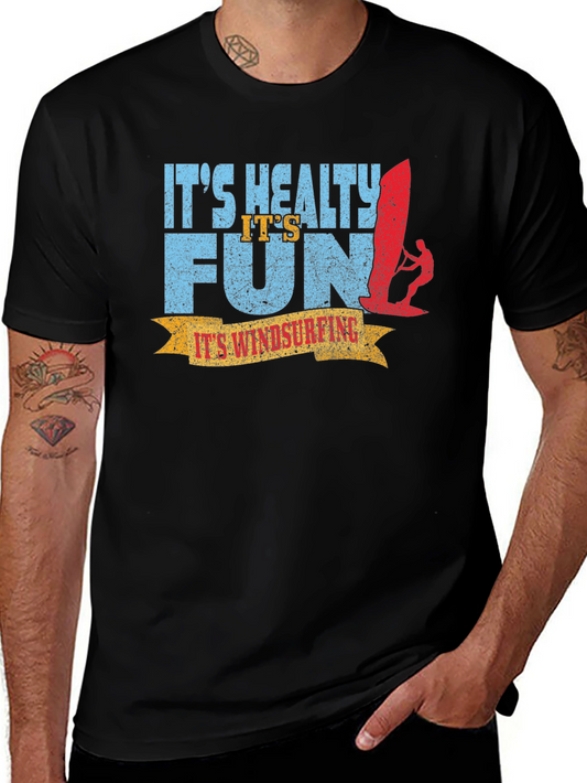 Its Windsurfing T-Shirt: Healthy Fun Graphic Tee
