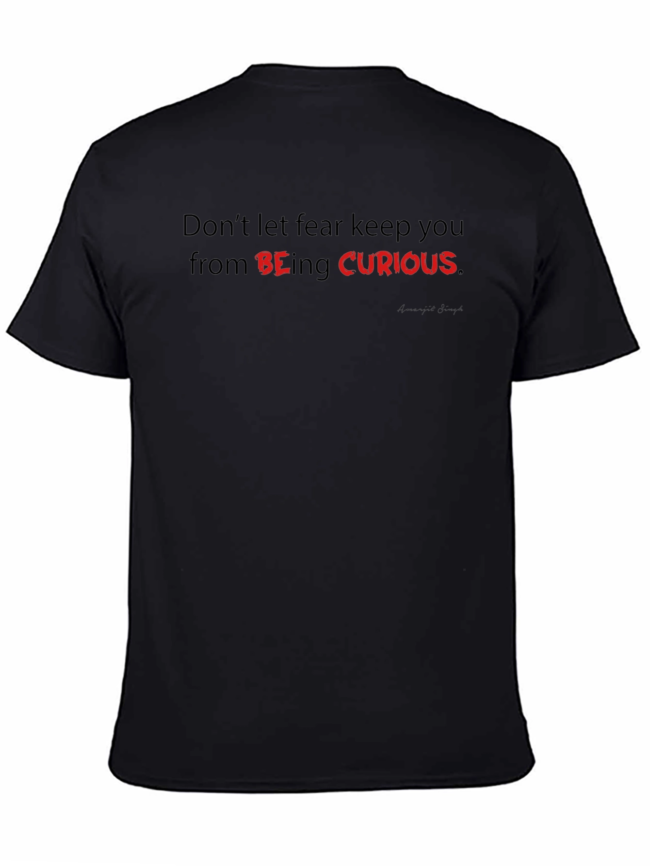 Be Curious Graphic Tee - Motivational Black T-Shirt