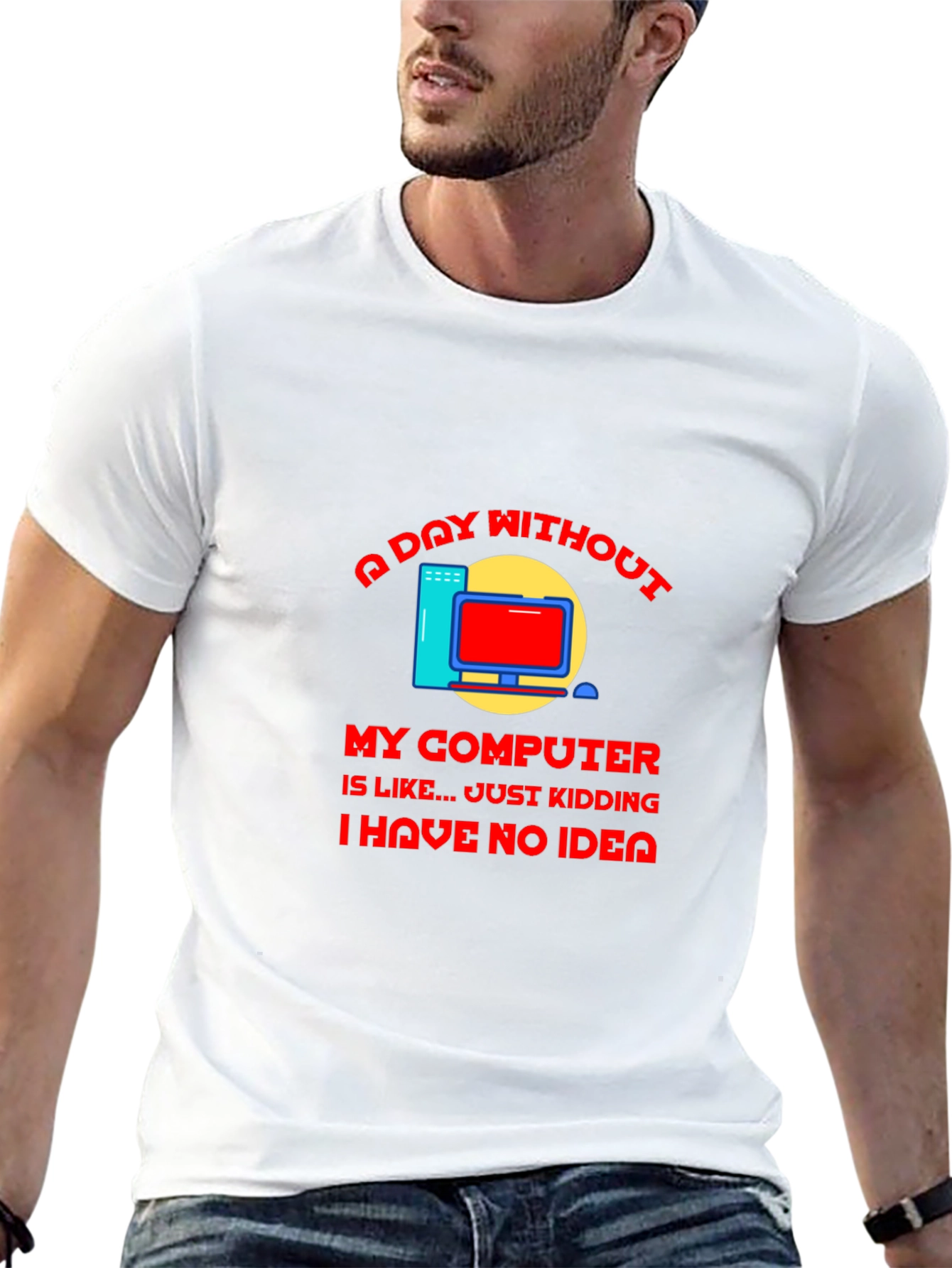 A Day Without My Computer T-Shirt
