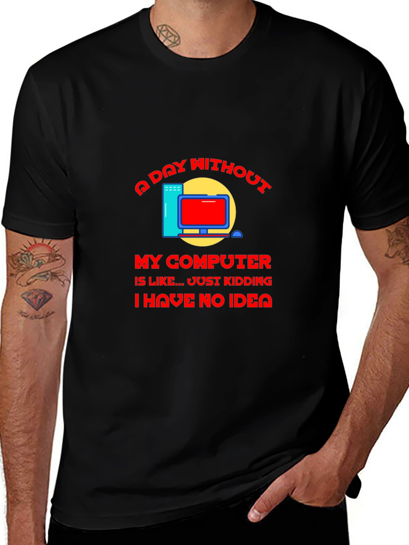 A Day Without My Computer T-Shirt