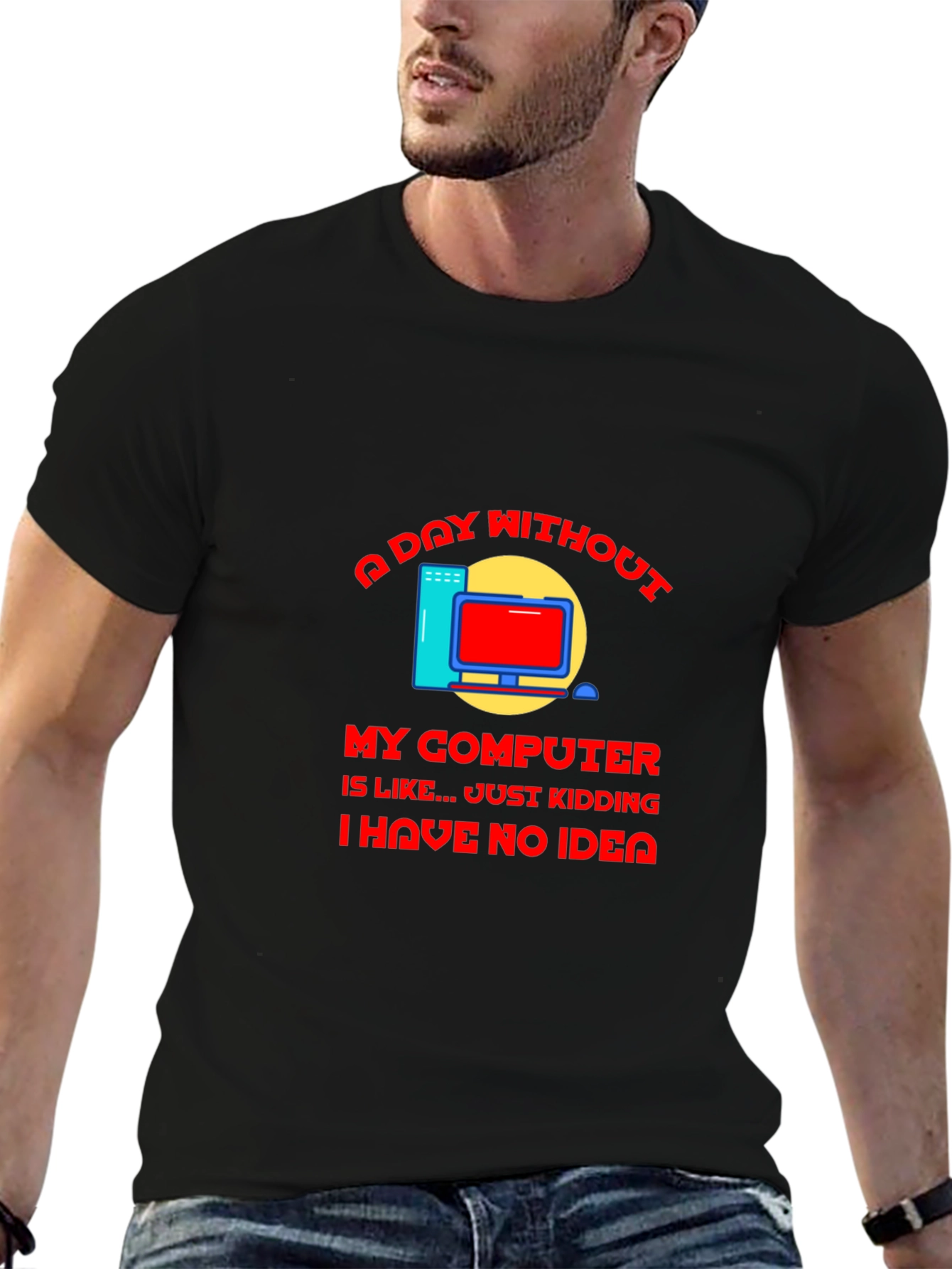 A Day Without My Computer T-Shirt