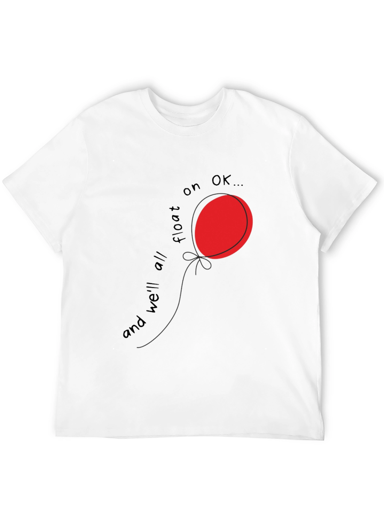 IT Movie Inspired T-Shirt: Well All Float On