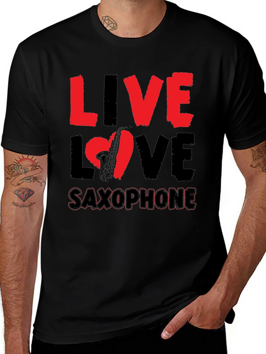 Live Love Saxophone Graphic Tee - Music Lover Shirt