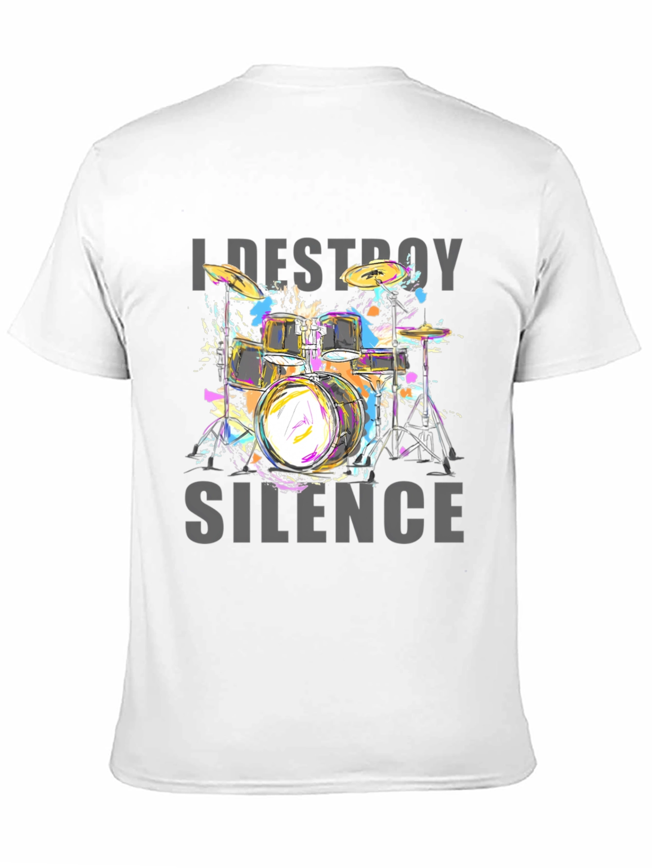 I Destroy Silence Drum Set Graphic Tee