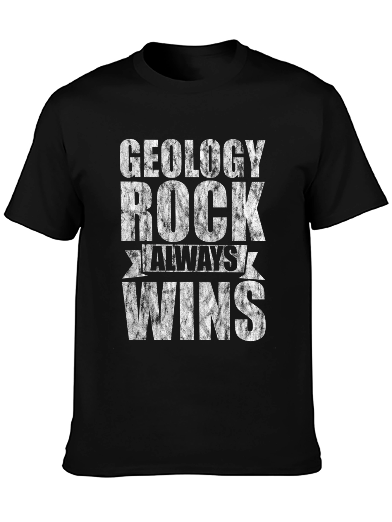 Geology Rock Always Wins Black Graphic Tee