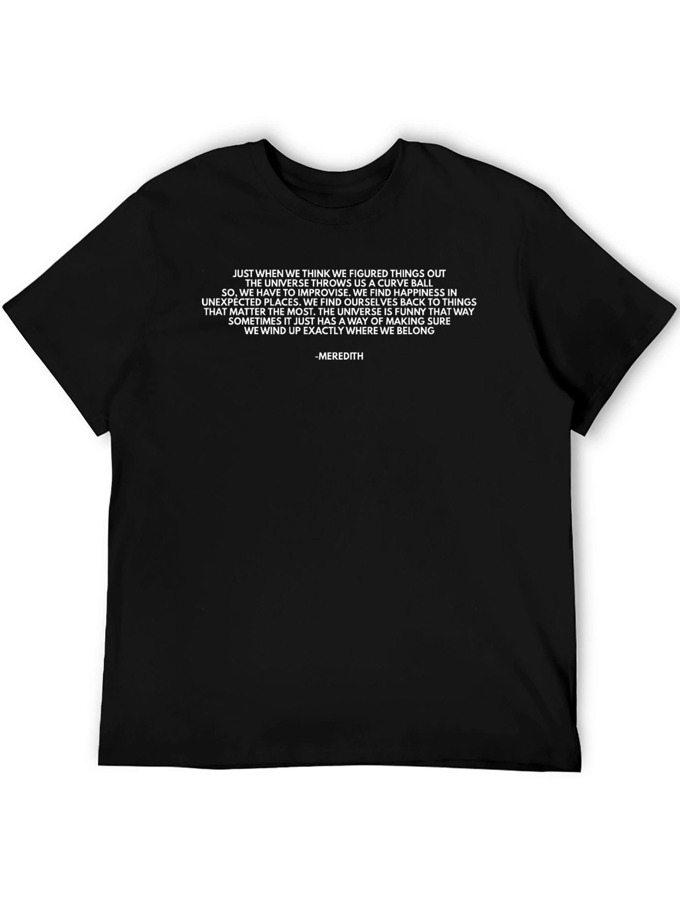 Quote Graphic T-Shirt - Meredith Saying