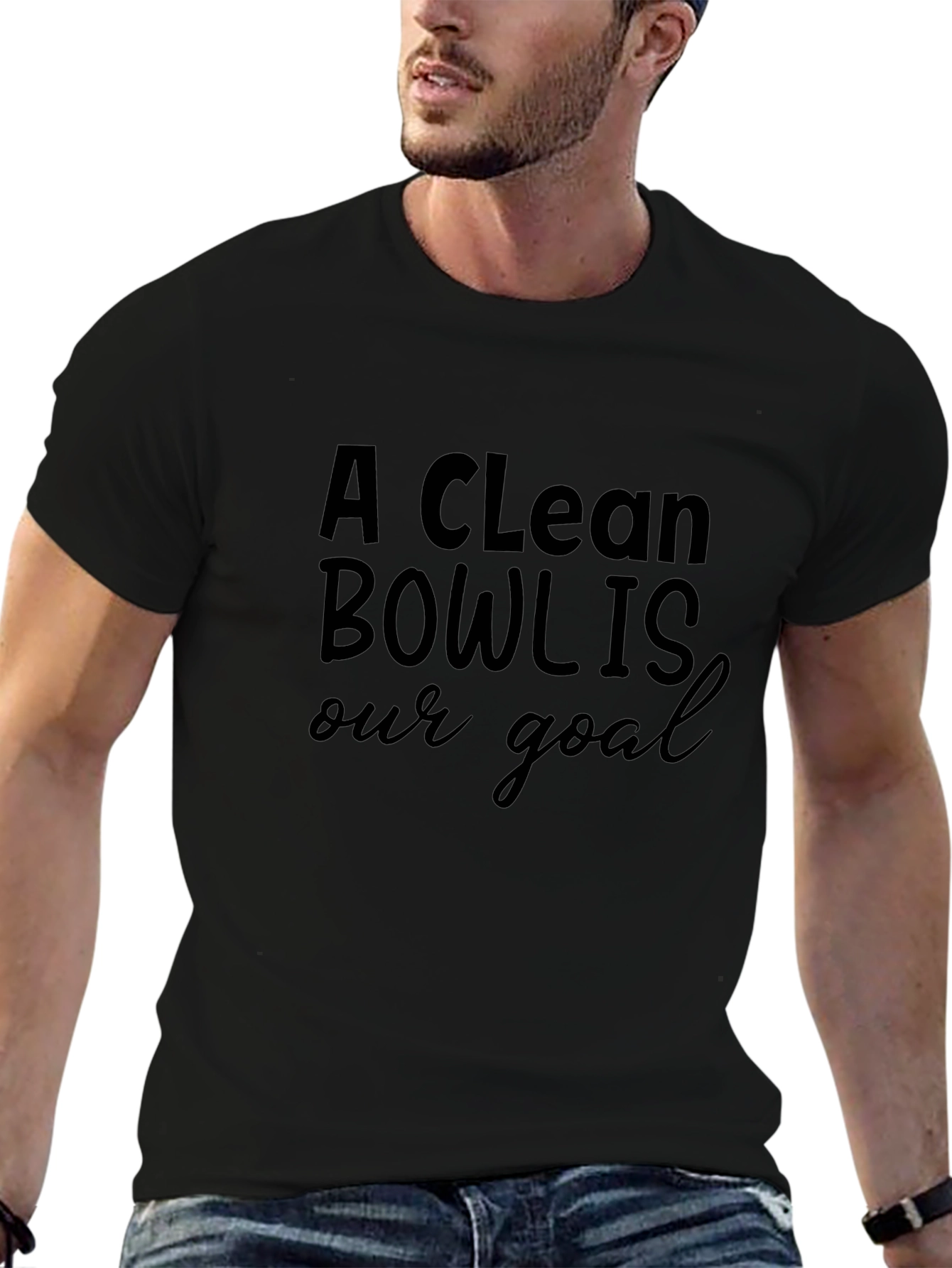 A Clean Bowl Is Our Goal Black T-Shirt
