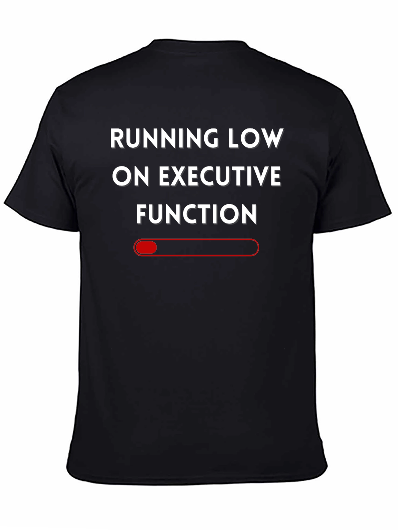 Executive Function T-Shirt - Running Low Funny Tee