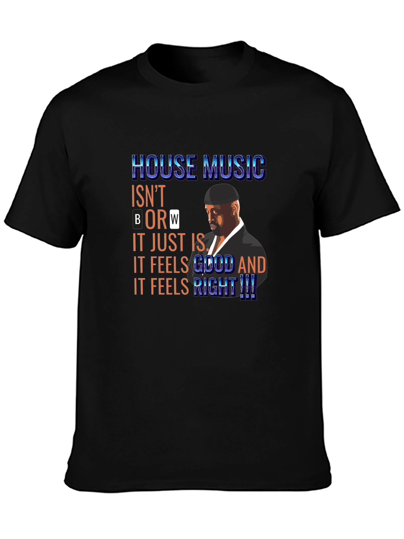 House Music Feels Right T-Shirt