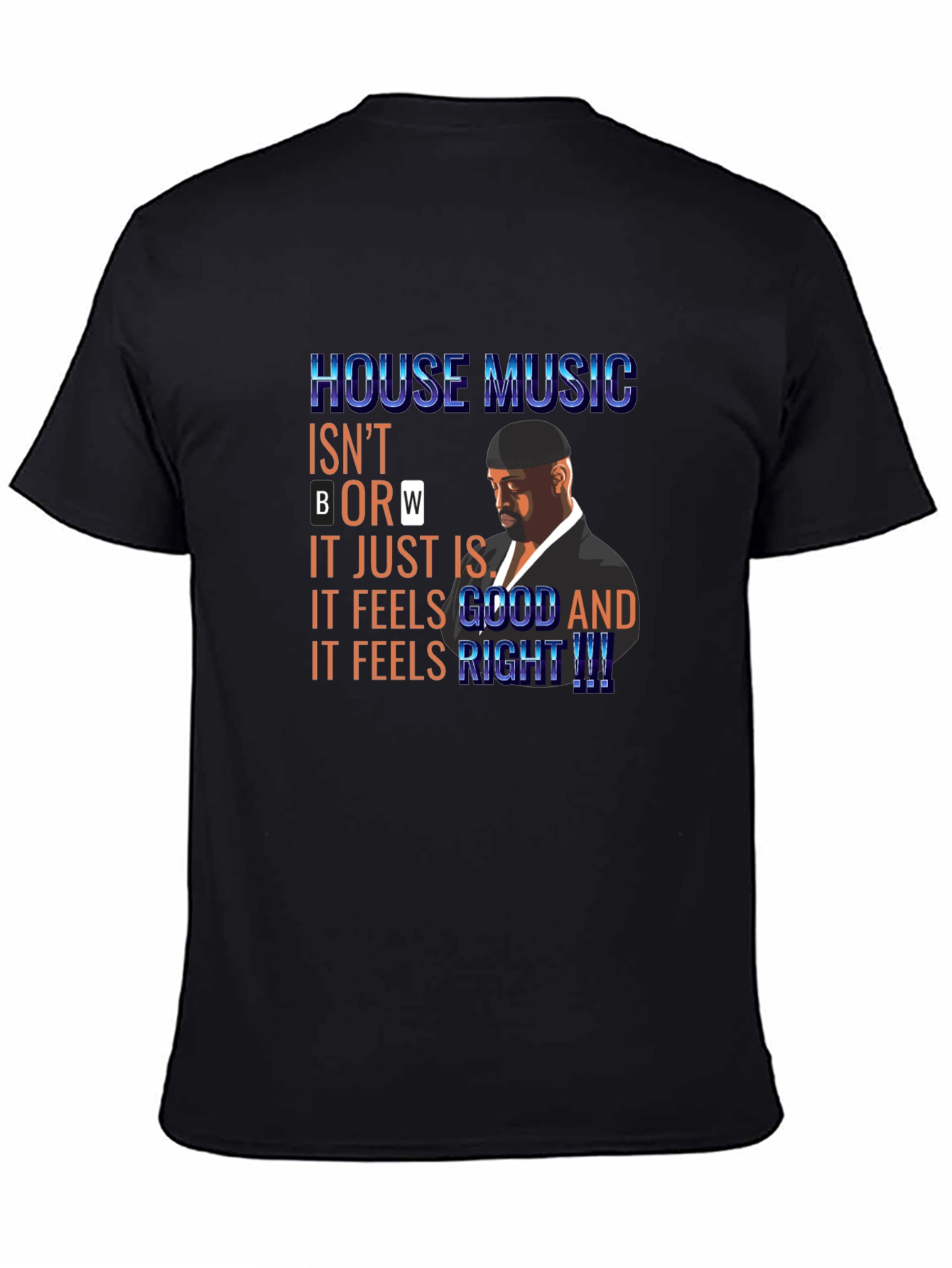 House Music Feels Right T-Shirt