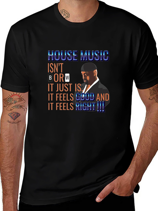 House Music Feels Right T-Shirt