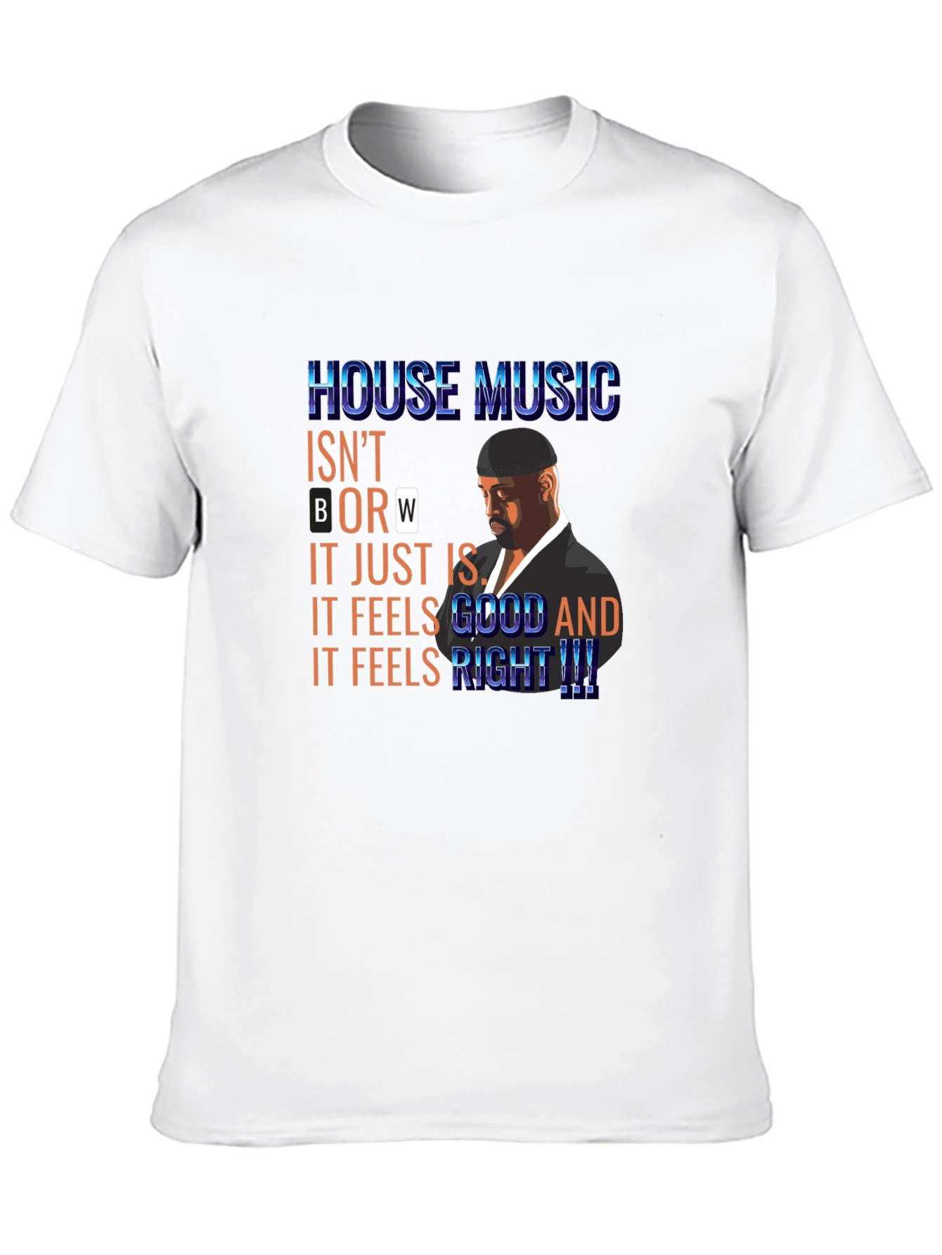 House Music Feels Right T-Shirt