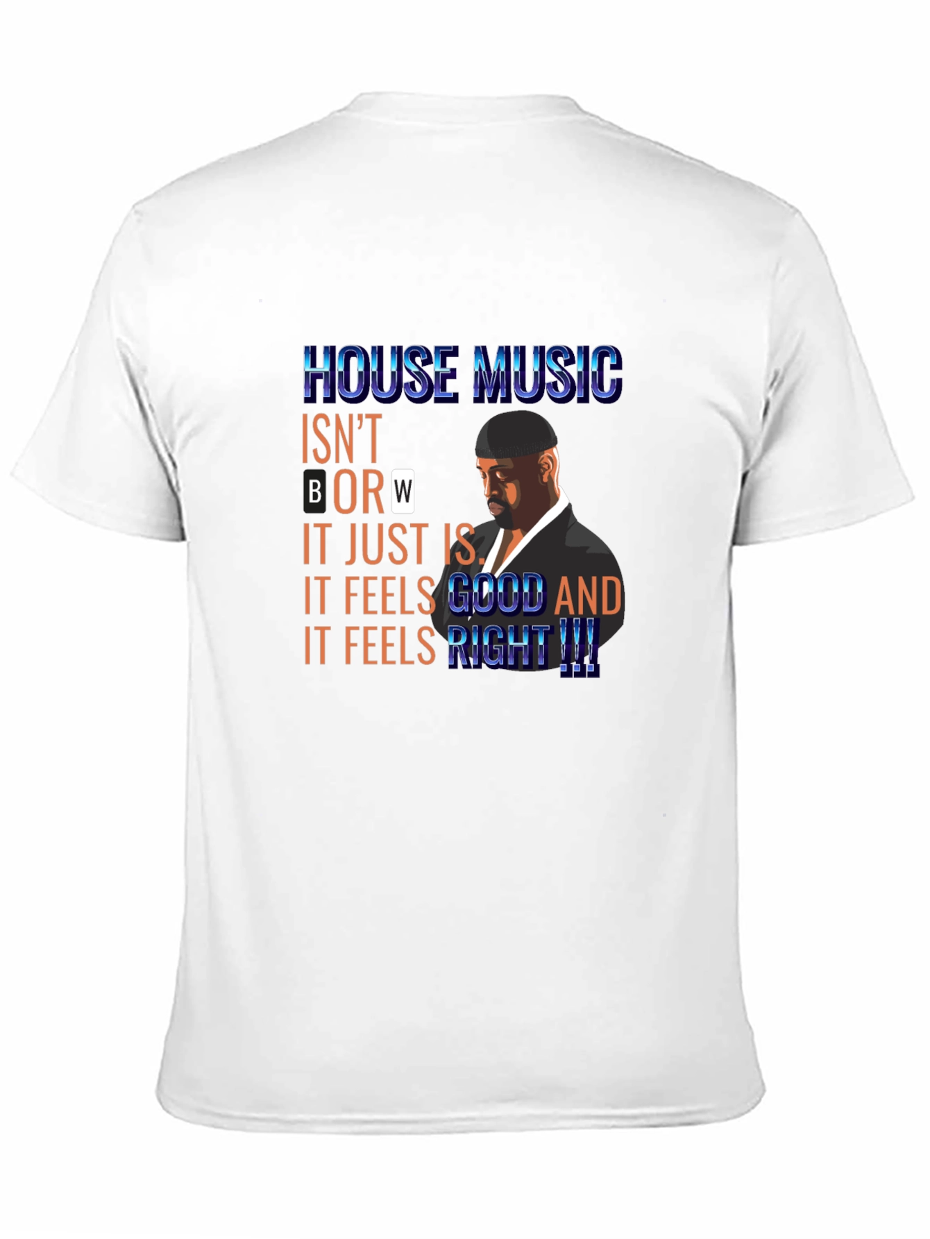 House Music Feels Right T-Shirt