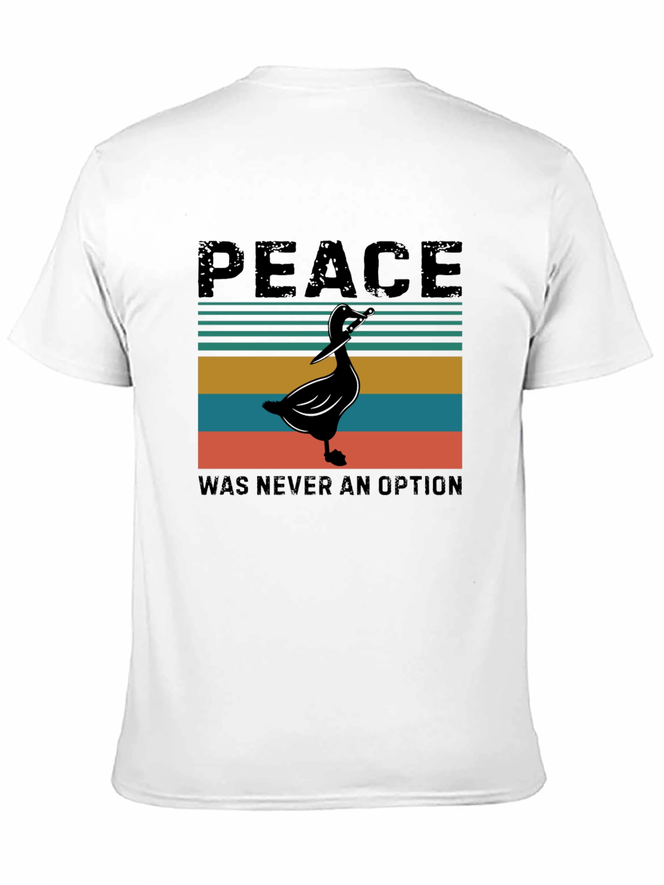 Peace Was Never An Option Goose T-Shirt