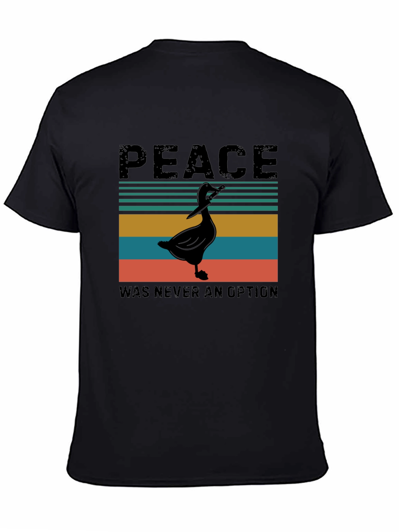 Peace Was Never An Option Goose T-Shirt
