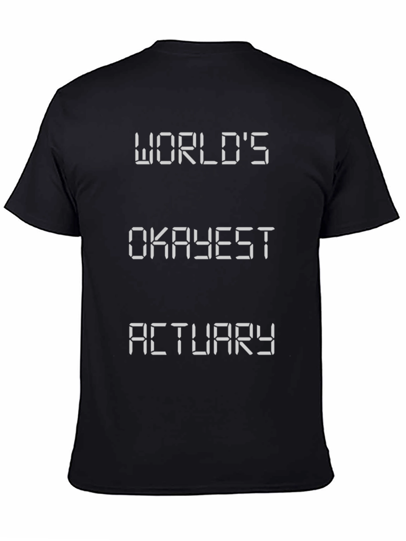 Worlds Okayest Actuary Black T-Shirt