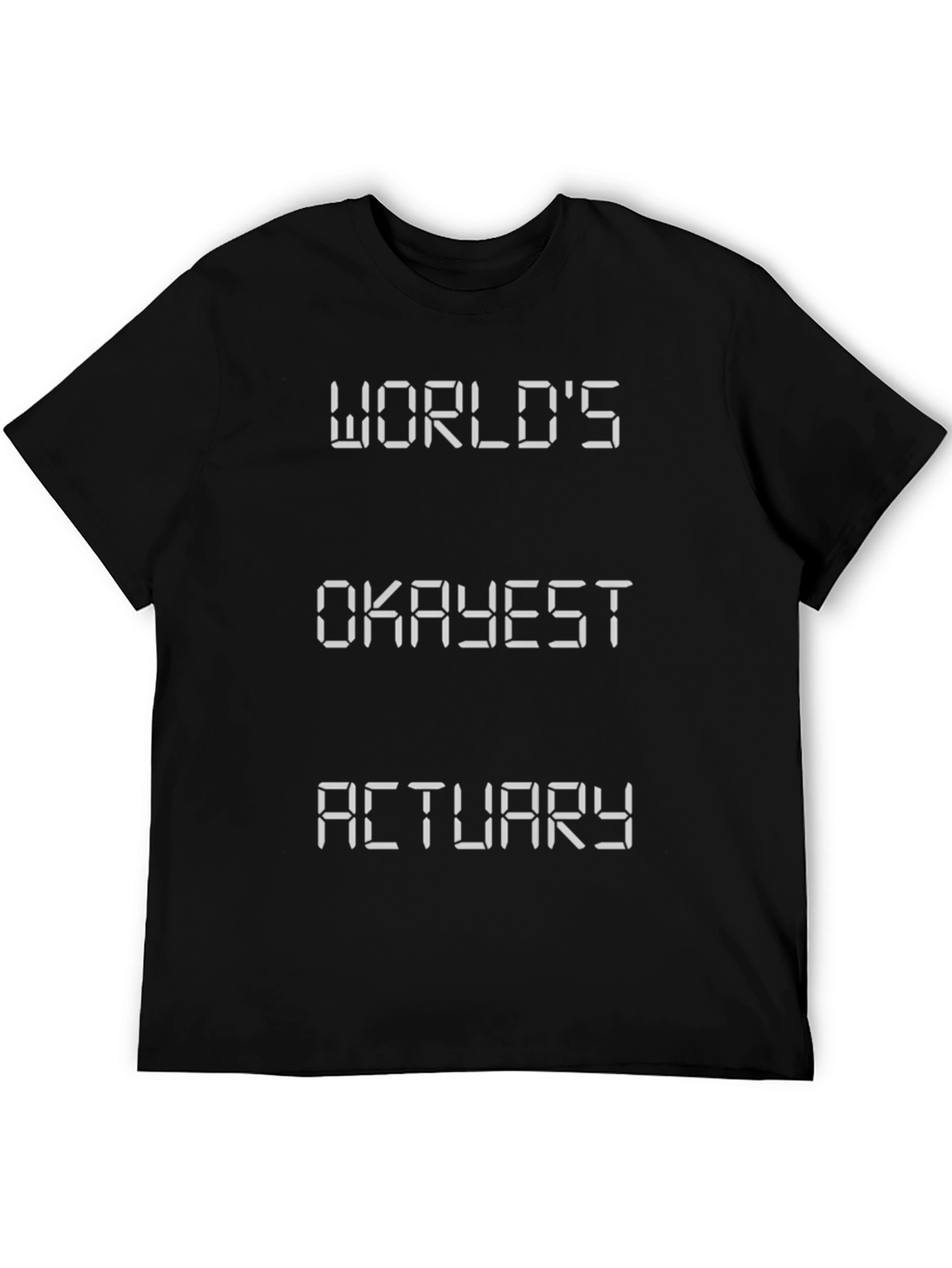Worlds Okayest Actuary Black T-Shirt
