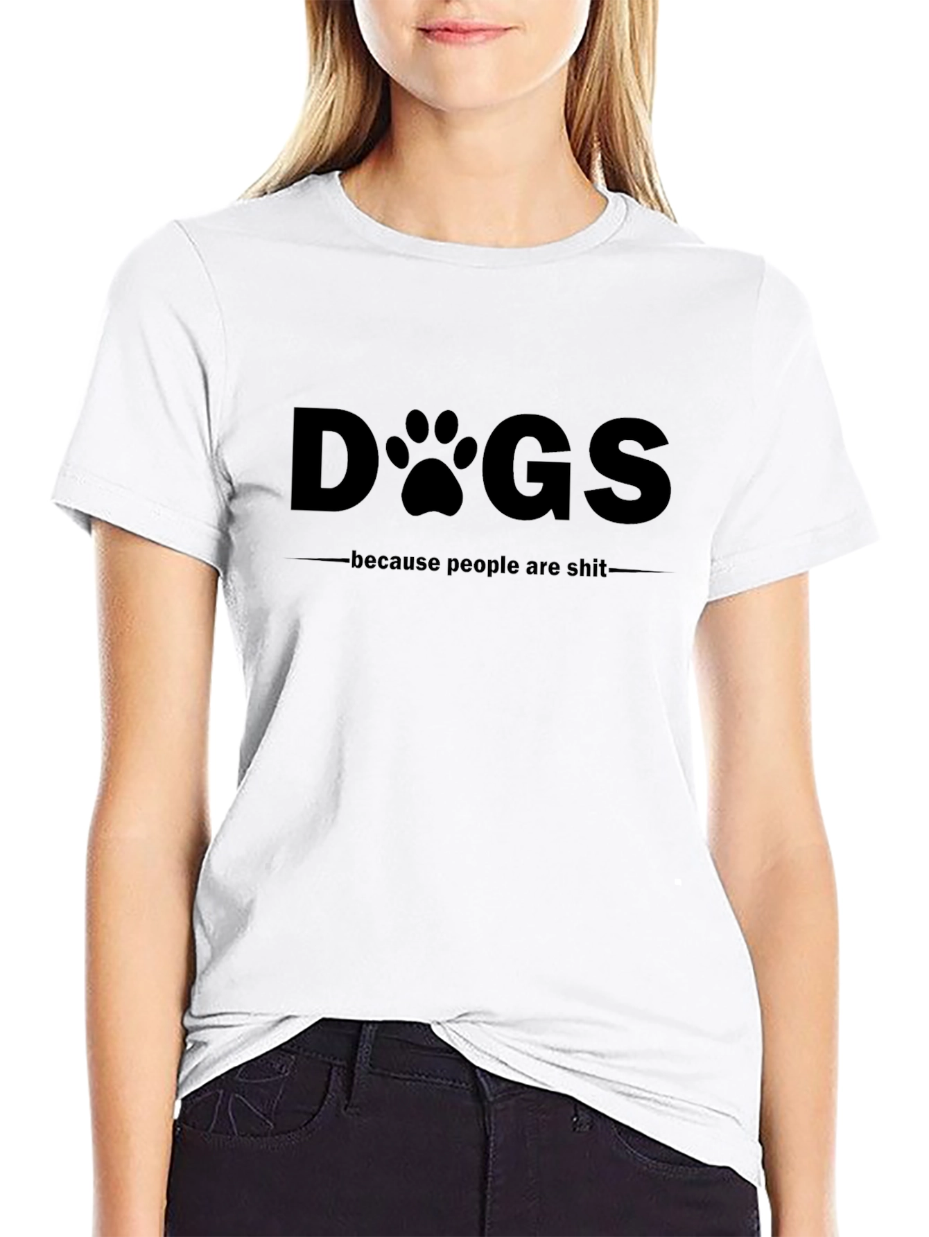 Dogs Because People Are Sh*t Black T-Shirt