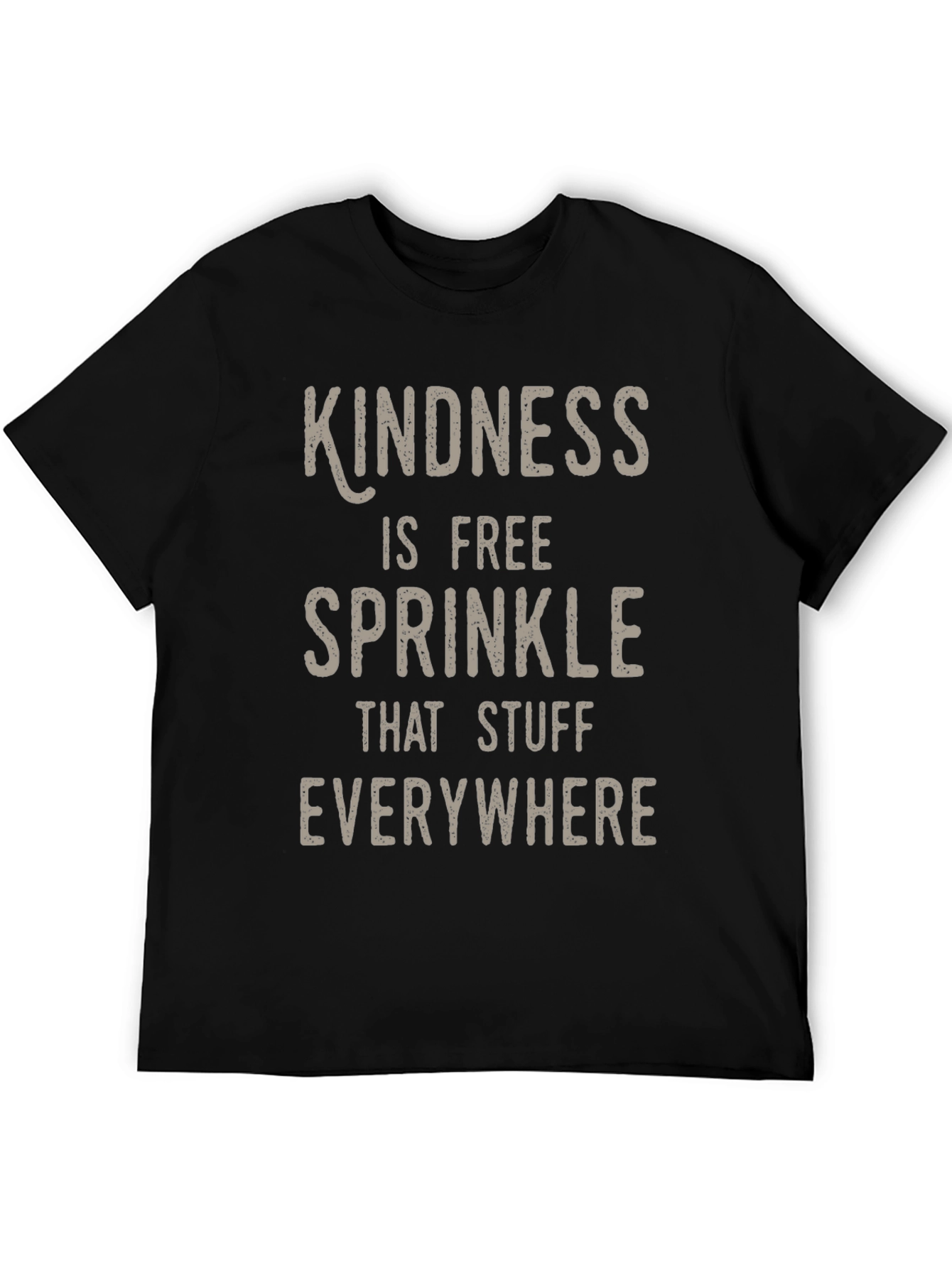 Kindness is Free T-Shirt - Spread Good Vibes