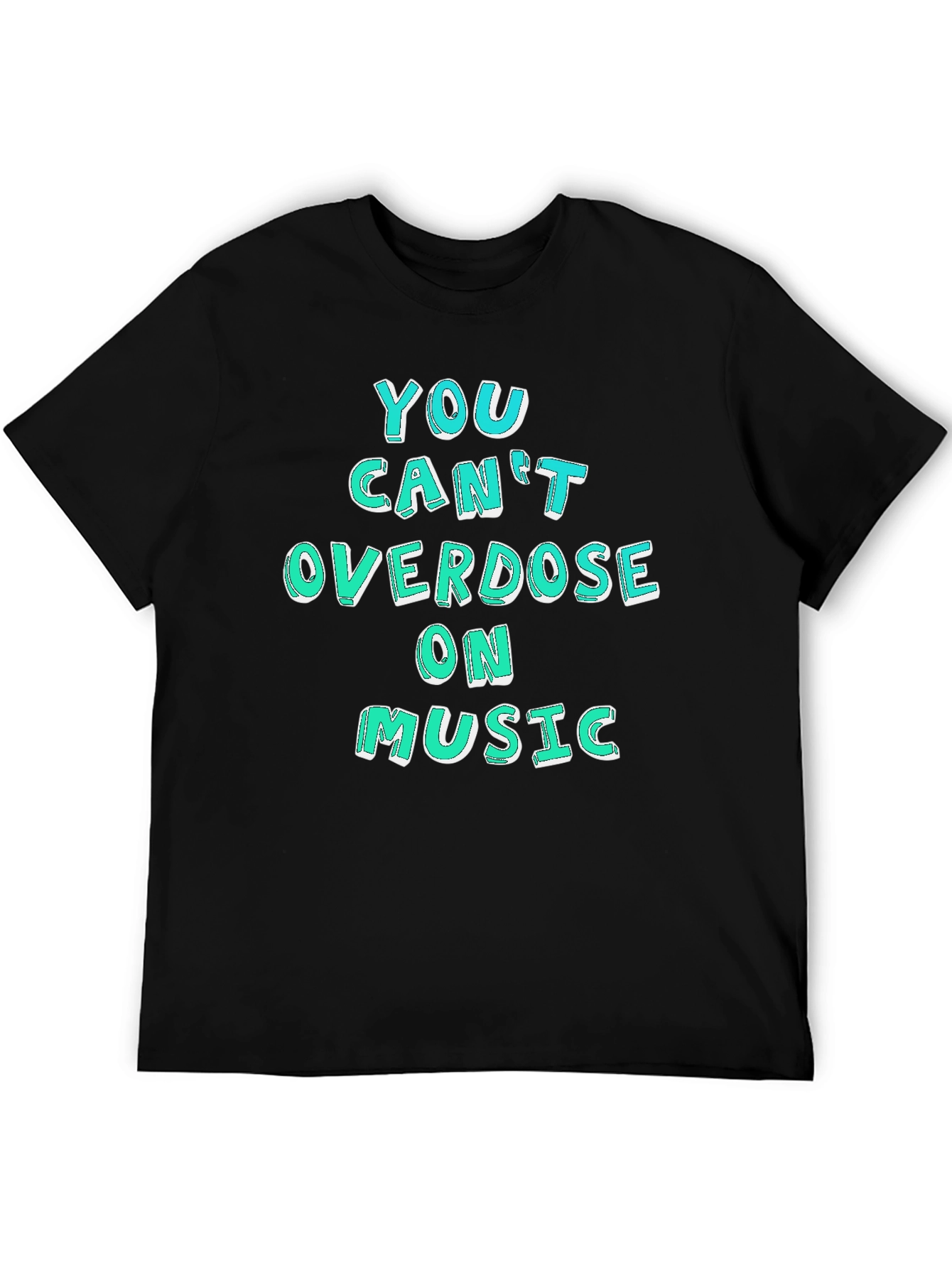 Music Lover Graphic Tee - You Cant Overdose