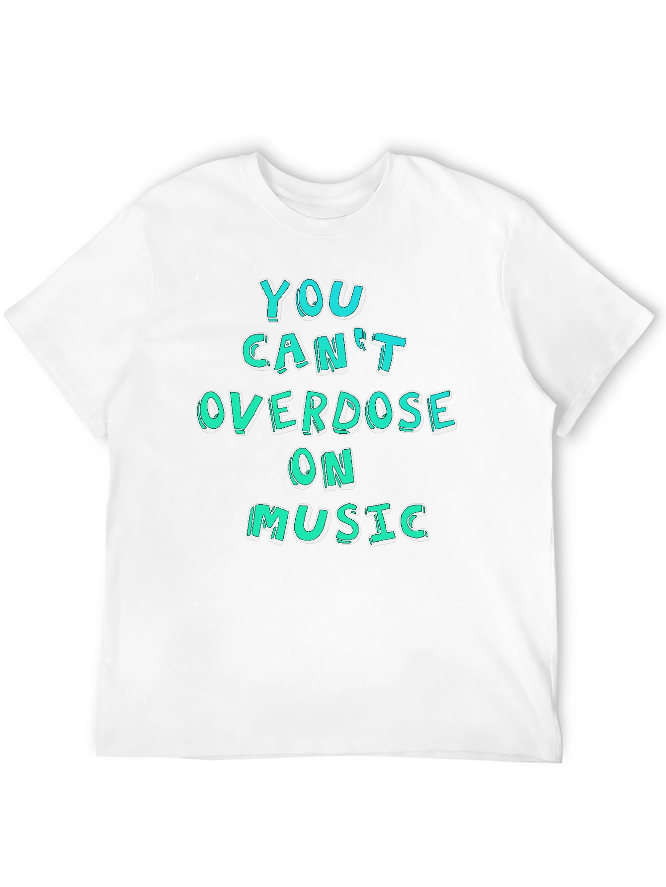Music Lover Graphic Tee - You Cant Overdose