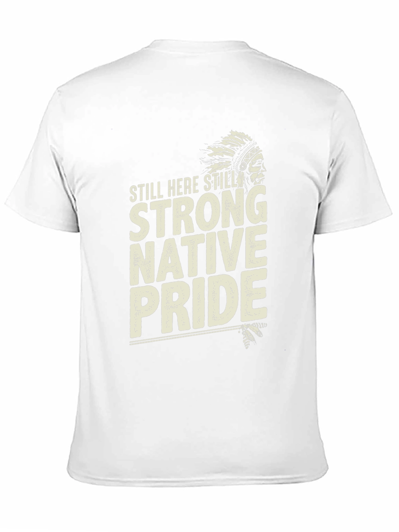 Native Pride T-Shirt: Still Here Still Strong