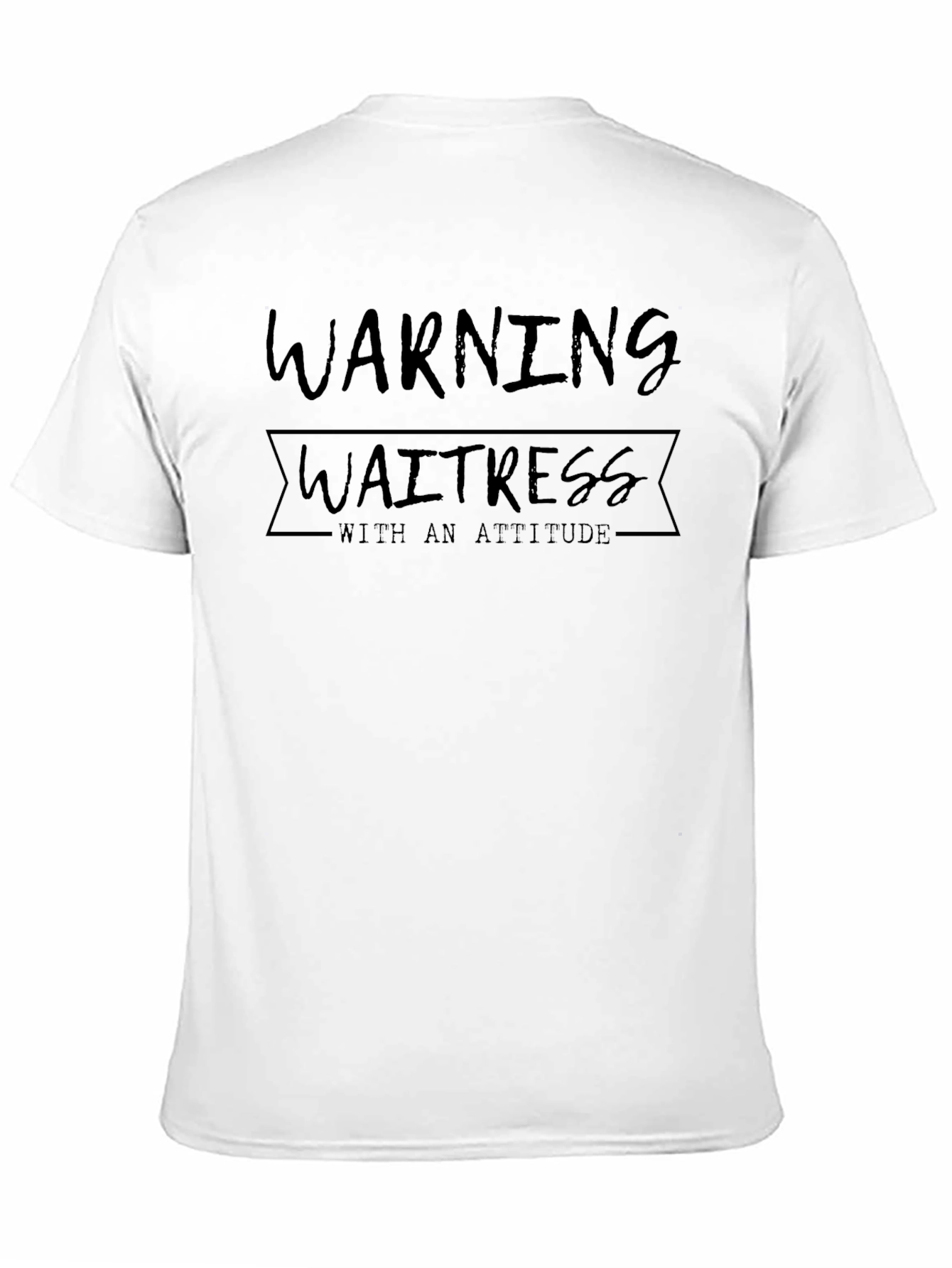 Warning Waitress T-Shirt: Attitude Included