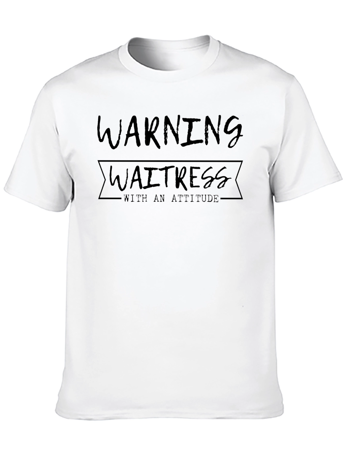 Warning Waitress T-Shirt: Attitude Included